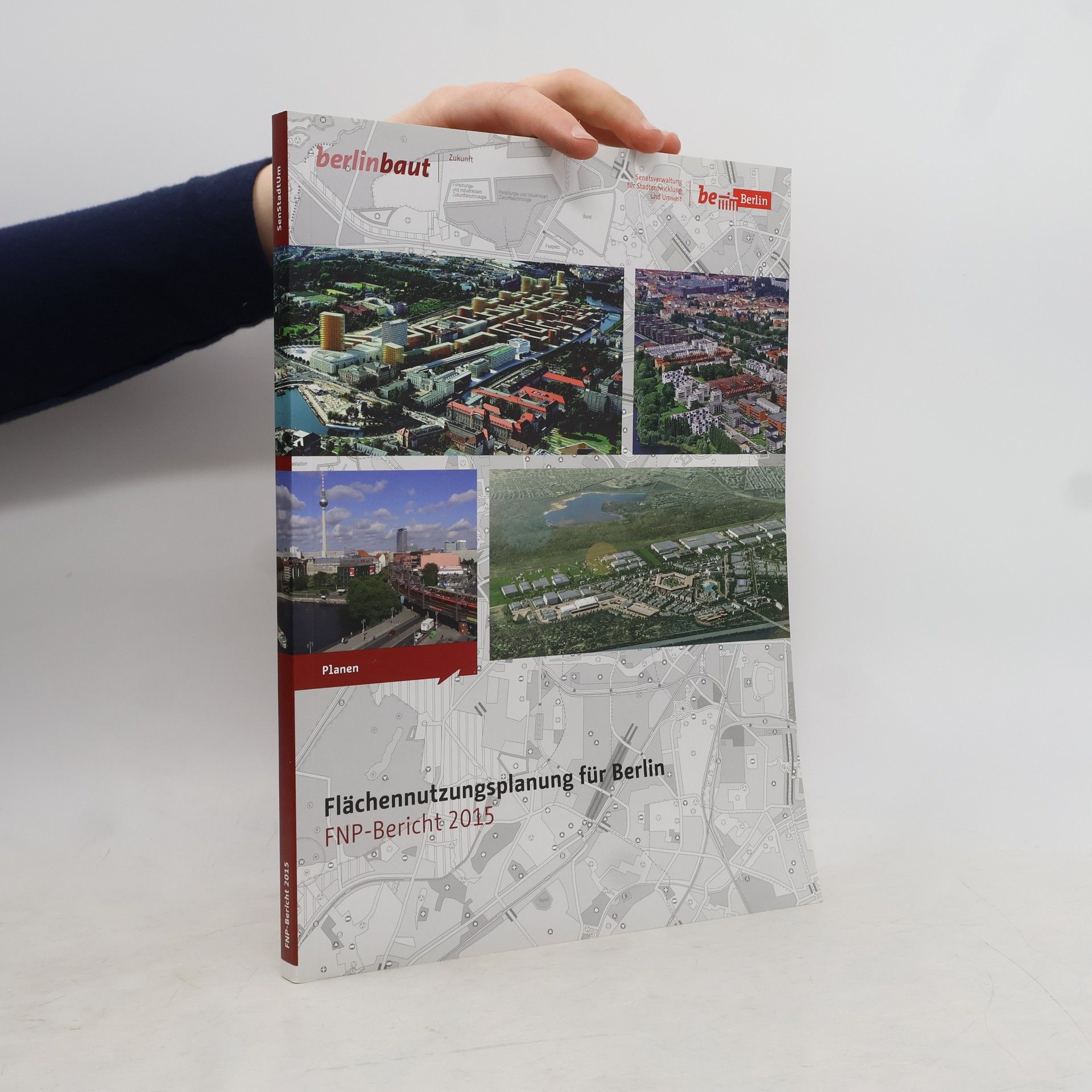 Collectif d'auteurs Flächennutzungsplanung für Berlin - FNP-Bericht 2015