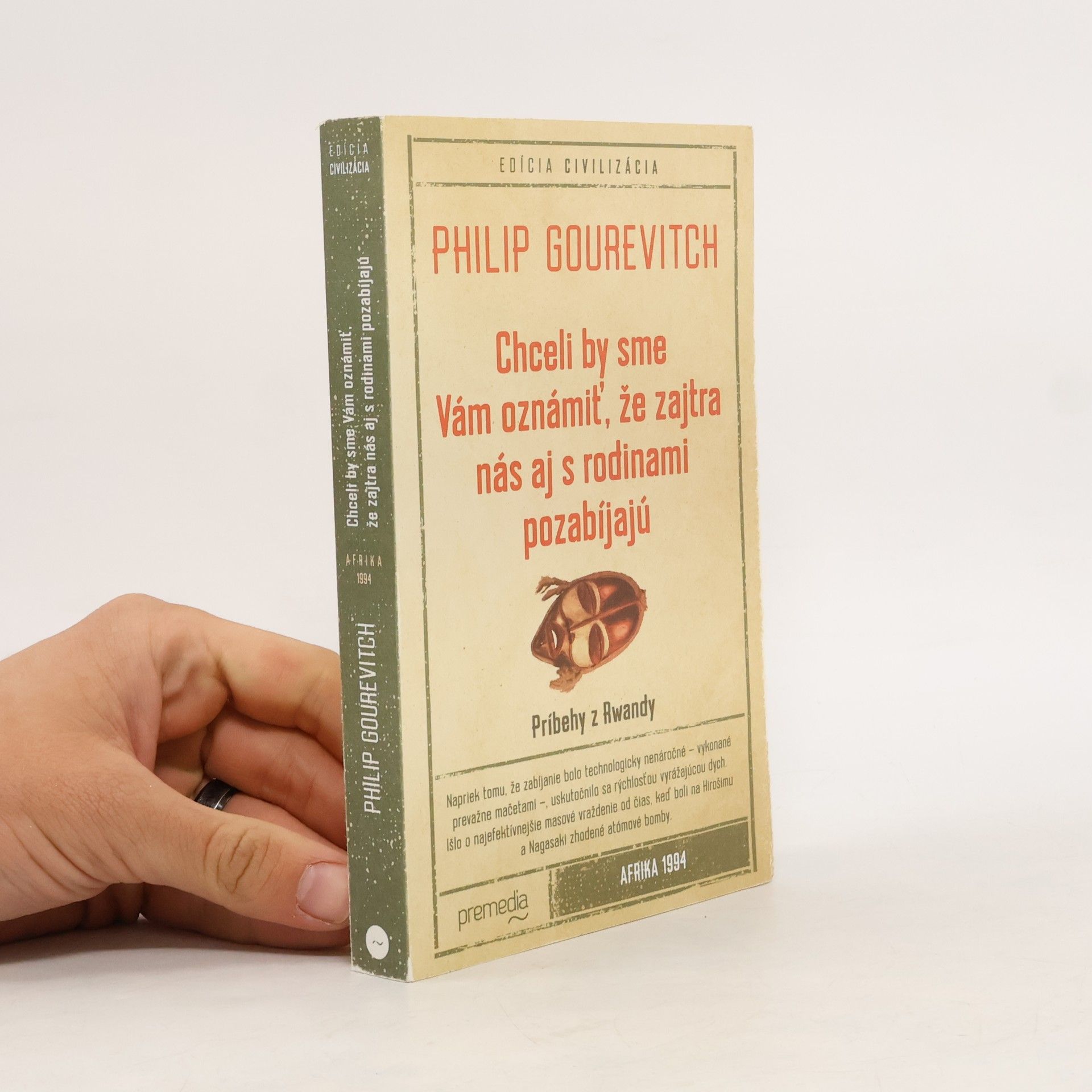 Philip Gourevitch Chceli by sme Vám oznámiť, že zajtra nás aj s rodinami pozabíjajú