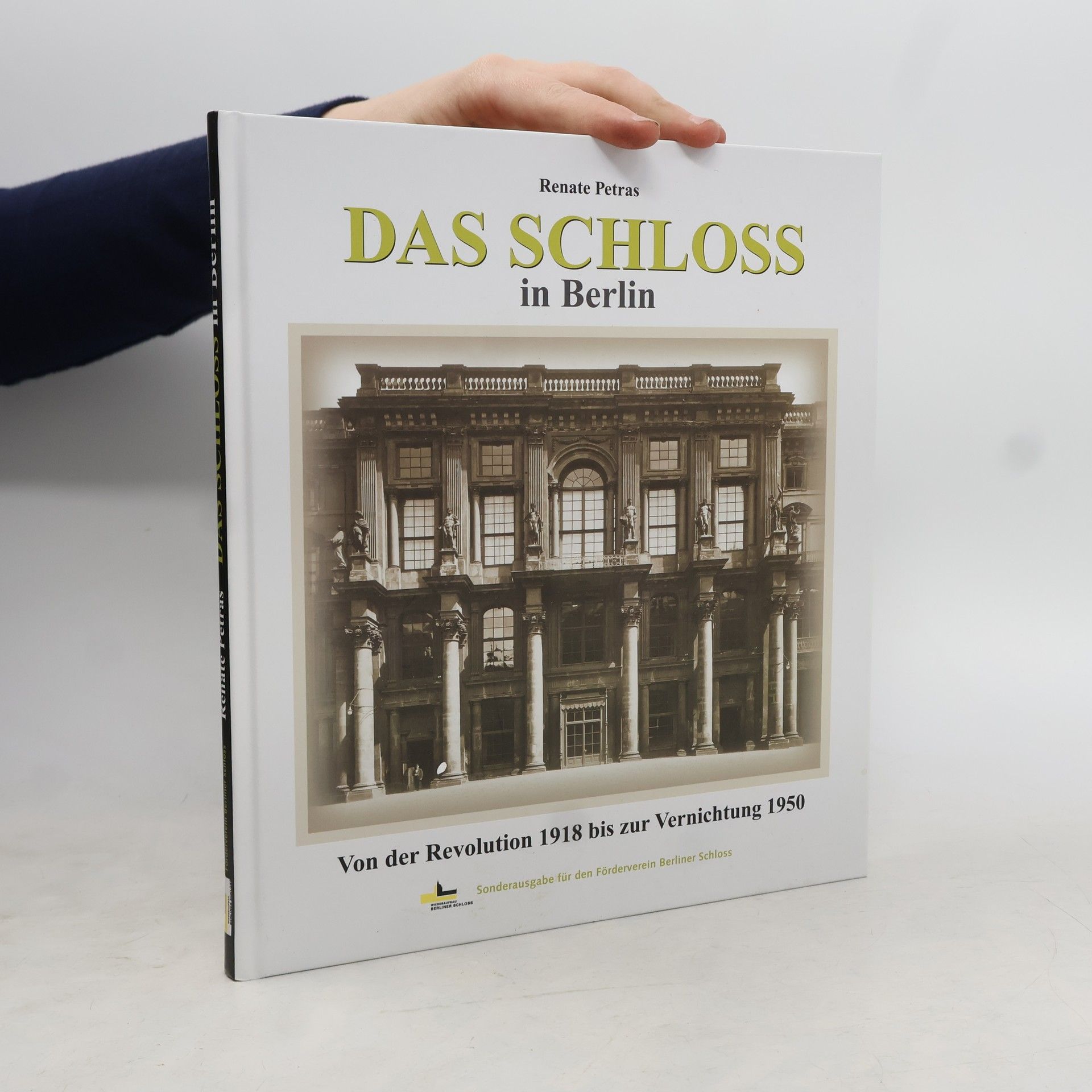 Renate Petras Das Schloss in Berlin