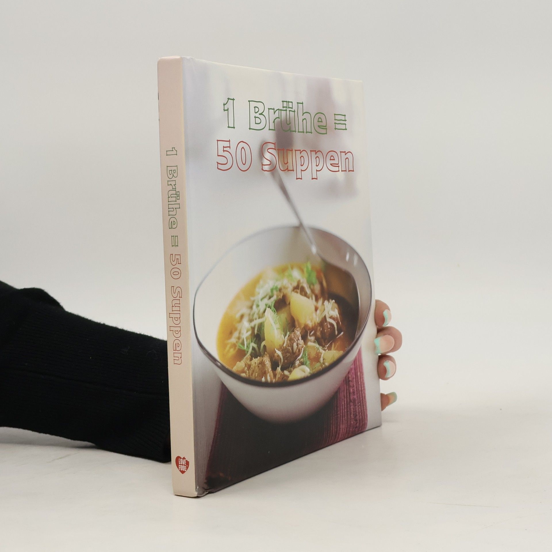 Linda Doeser 1 Brühe = 50 Suppen