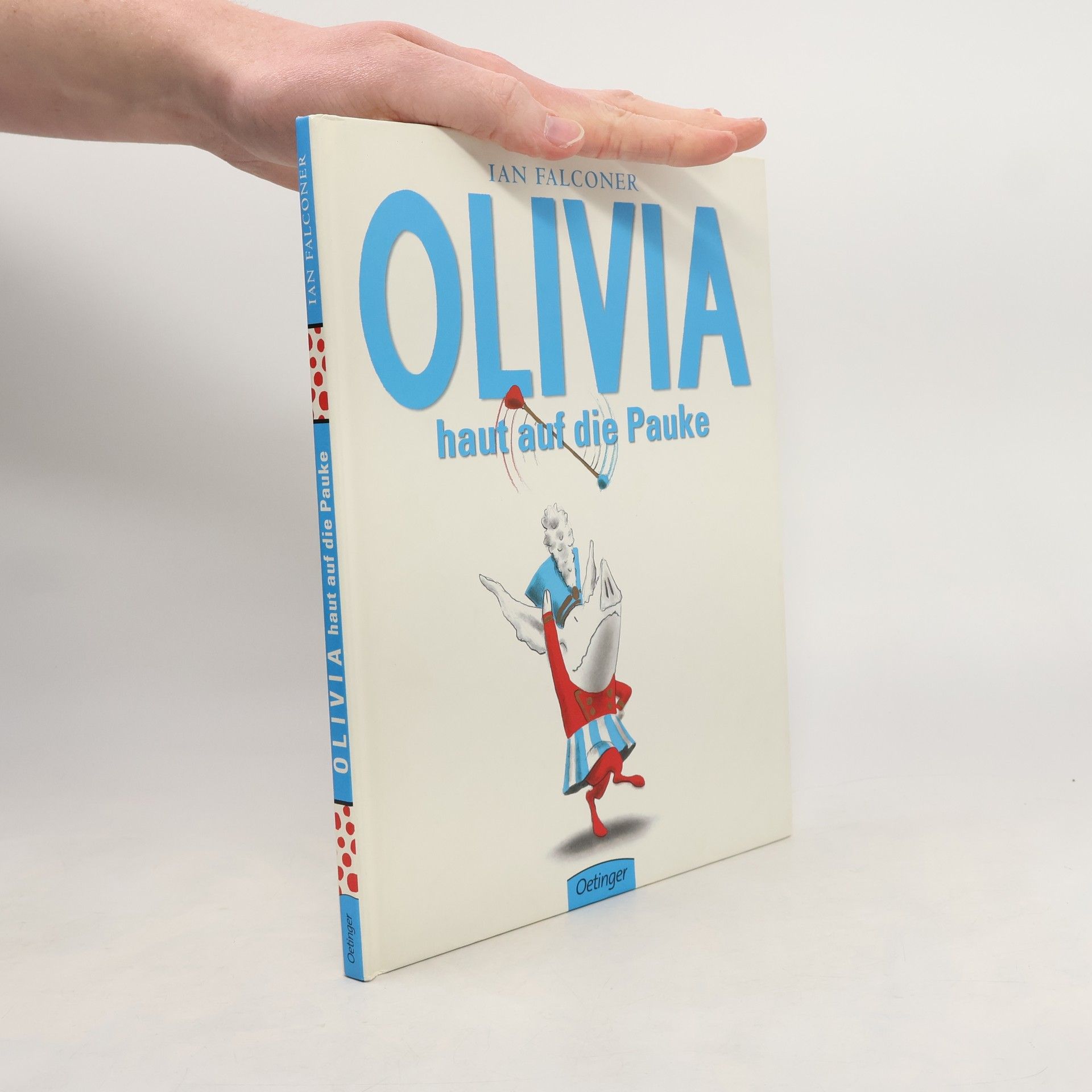 Ian Falconer Olivia haut auf die Pauke