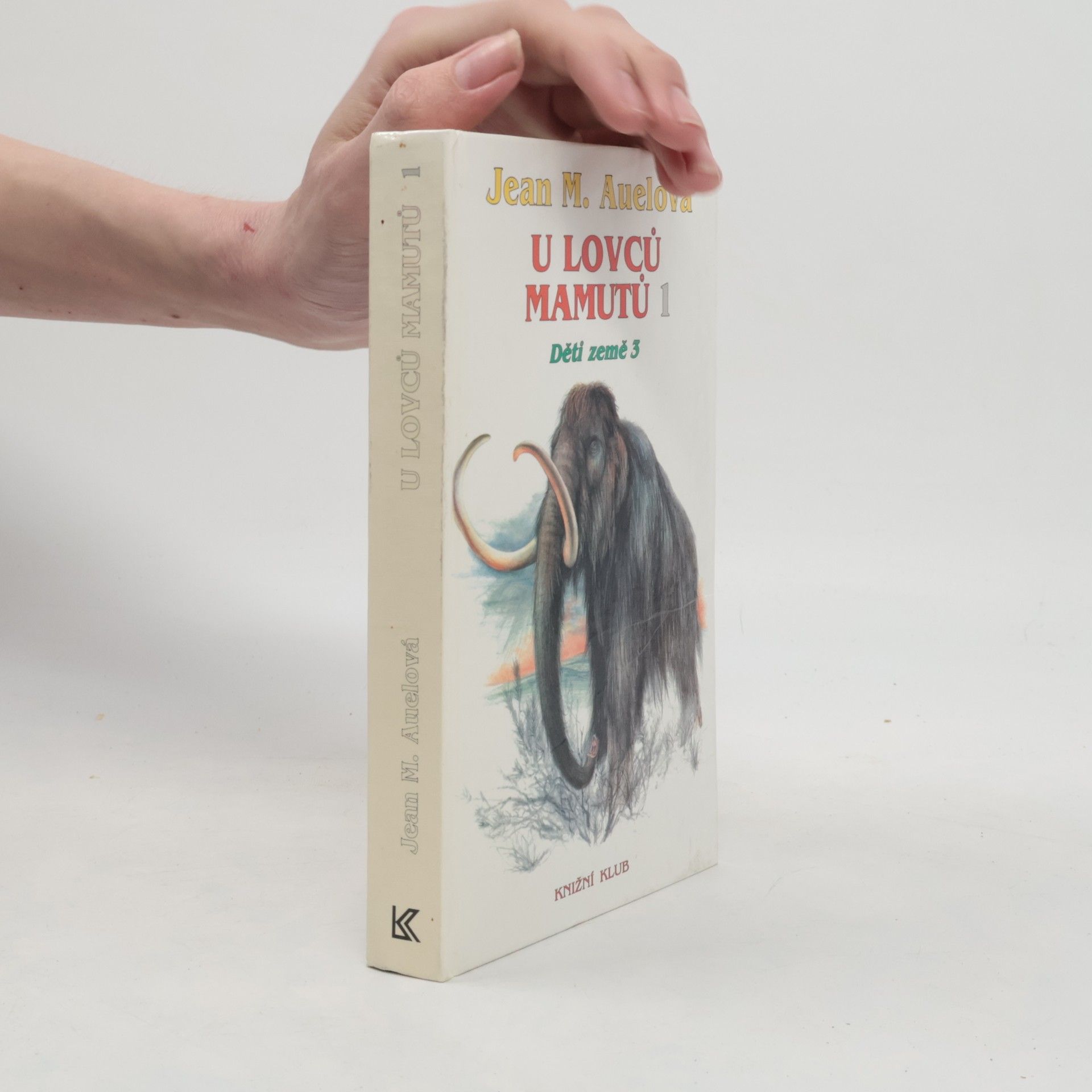 Klára Vávrová U lovců mamutů 1 : Děti země. 3