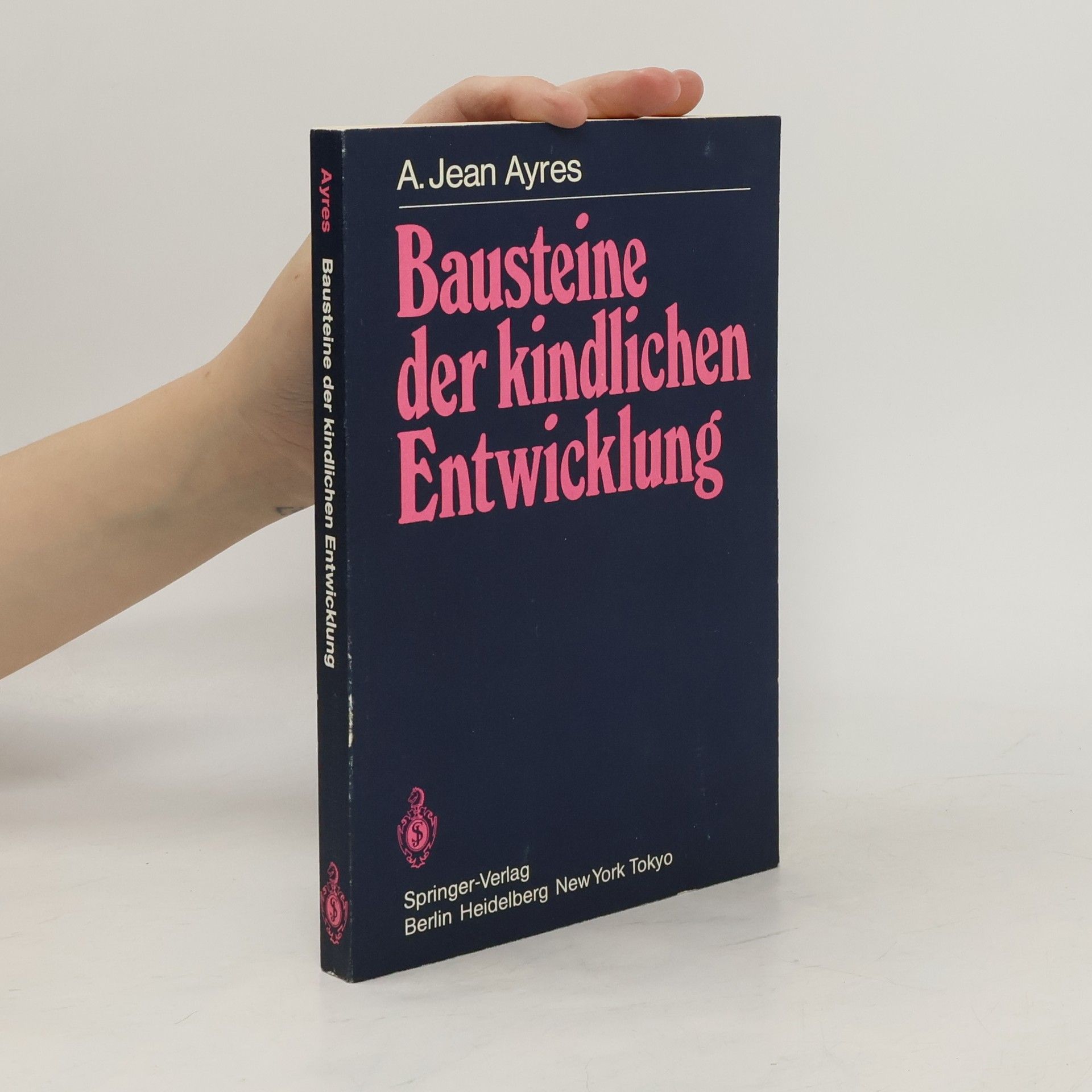 Anna Jean Ayres Bausteine der kindlichen Entwicklung