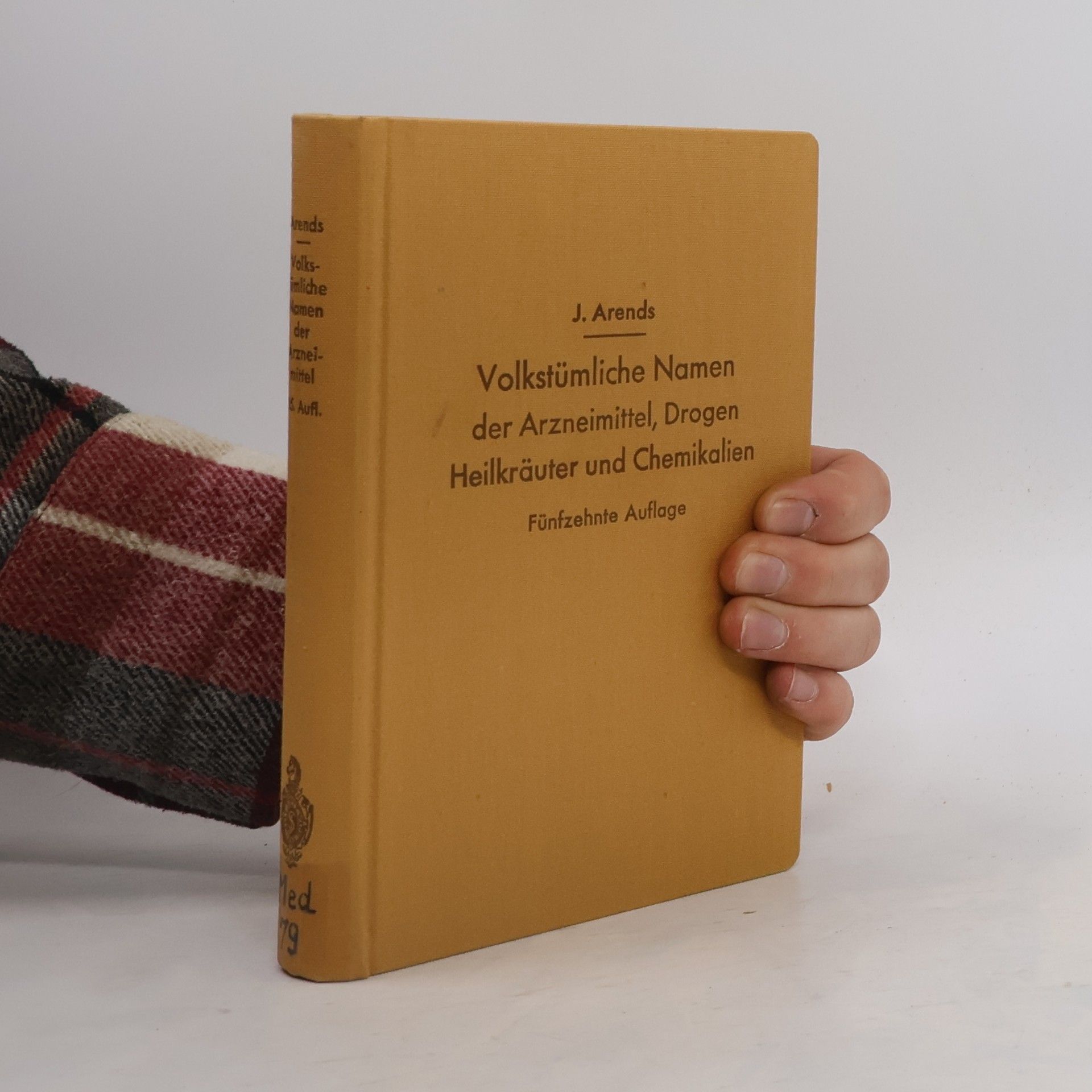 J. Arends Volkstümliche Namen der Arzneimittel, Drogen Heilkräuter und Chemikalien