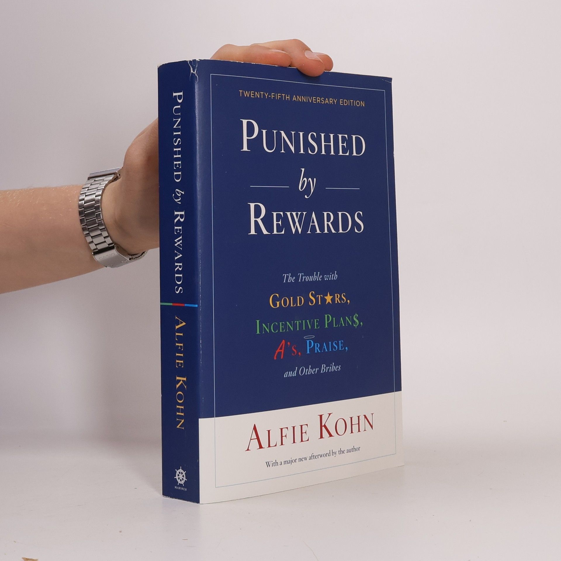 Alfie Kohn Punished by Rewards: Twenty-fifth Anniversary Edition