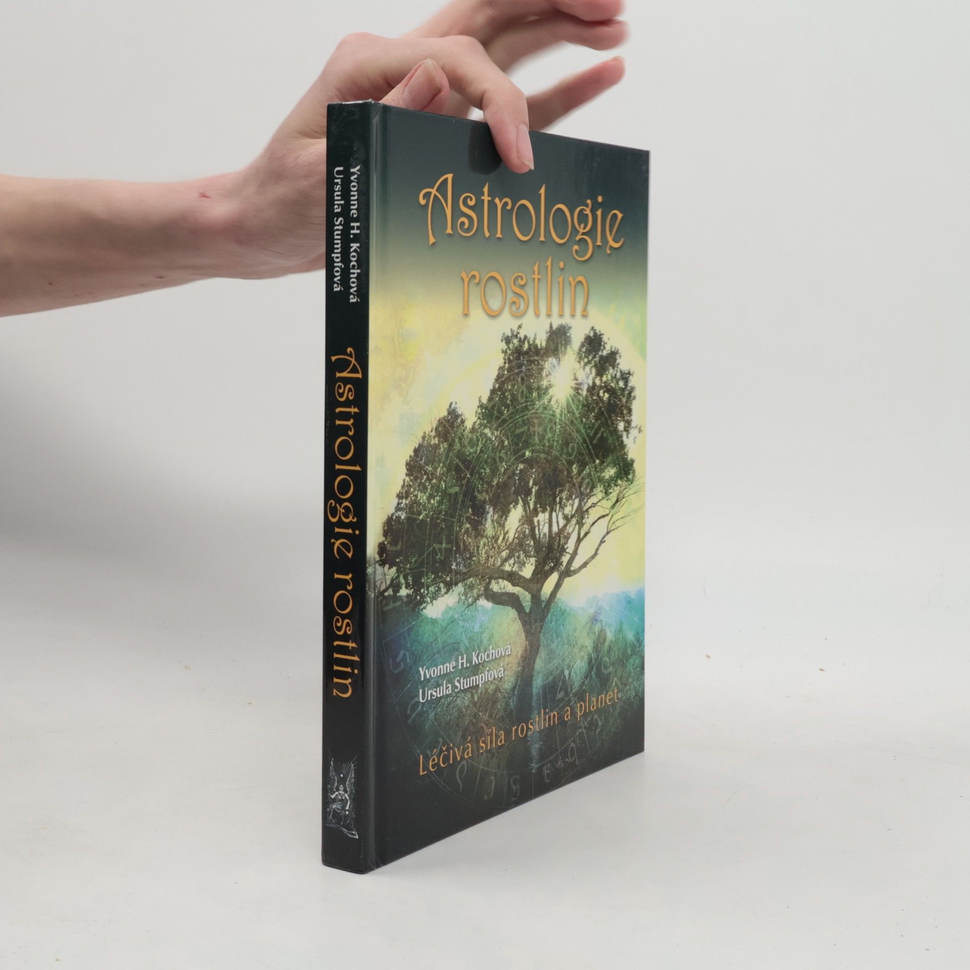 Yvonne H. Koch Astrologie rostlin : léčivá síla rostlin a planet