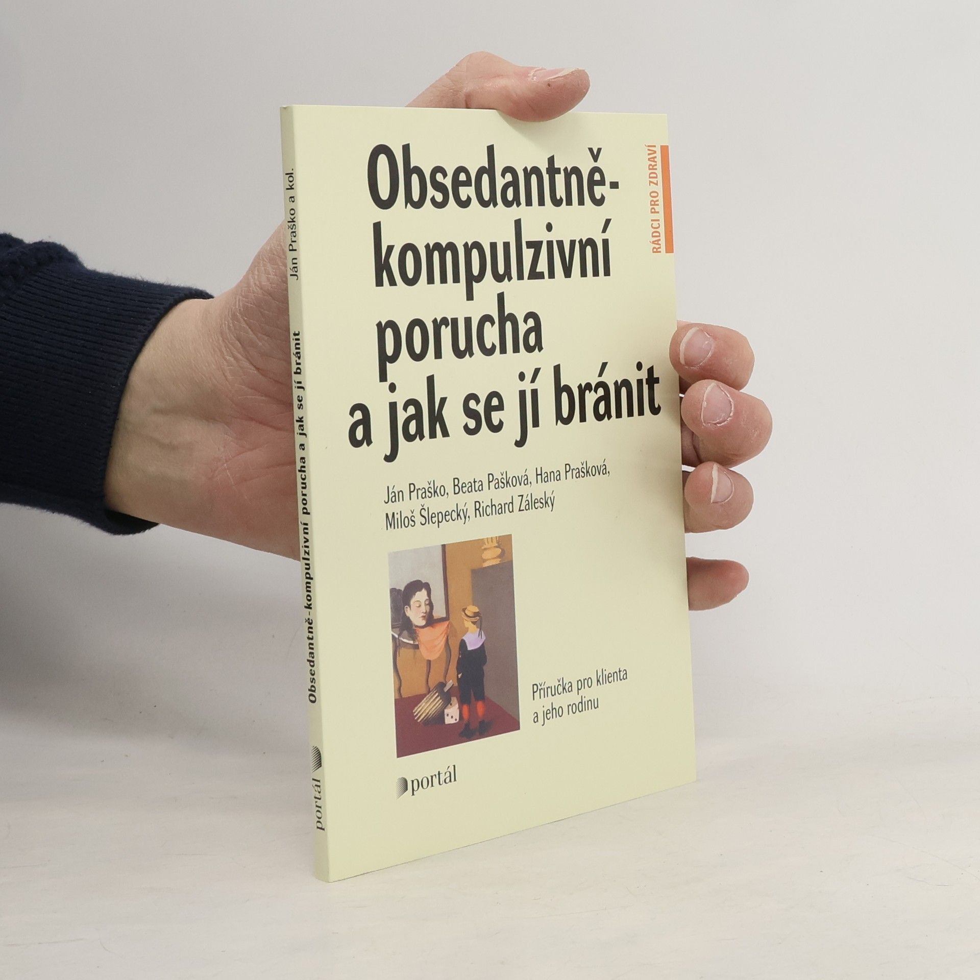 Ján Praško Pavlov Obsedantně-kompulzivní porucha a jak se jí bránit