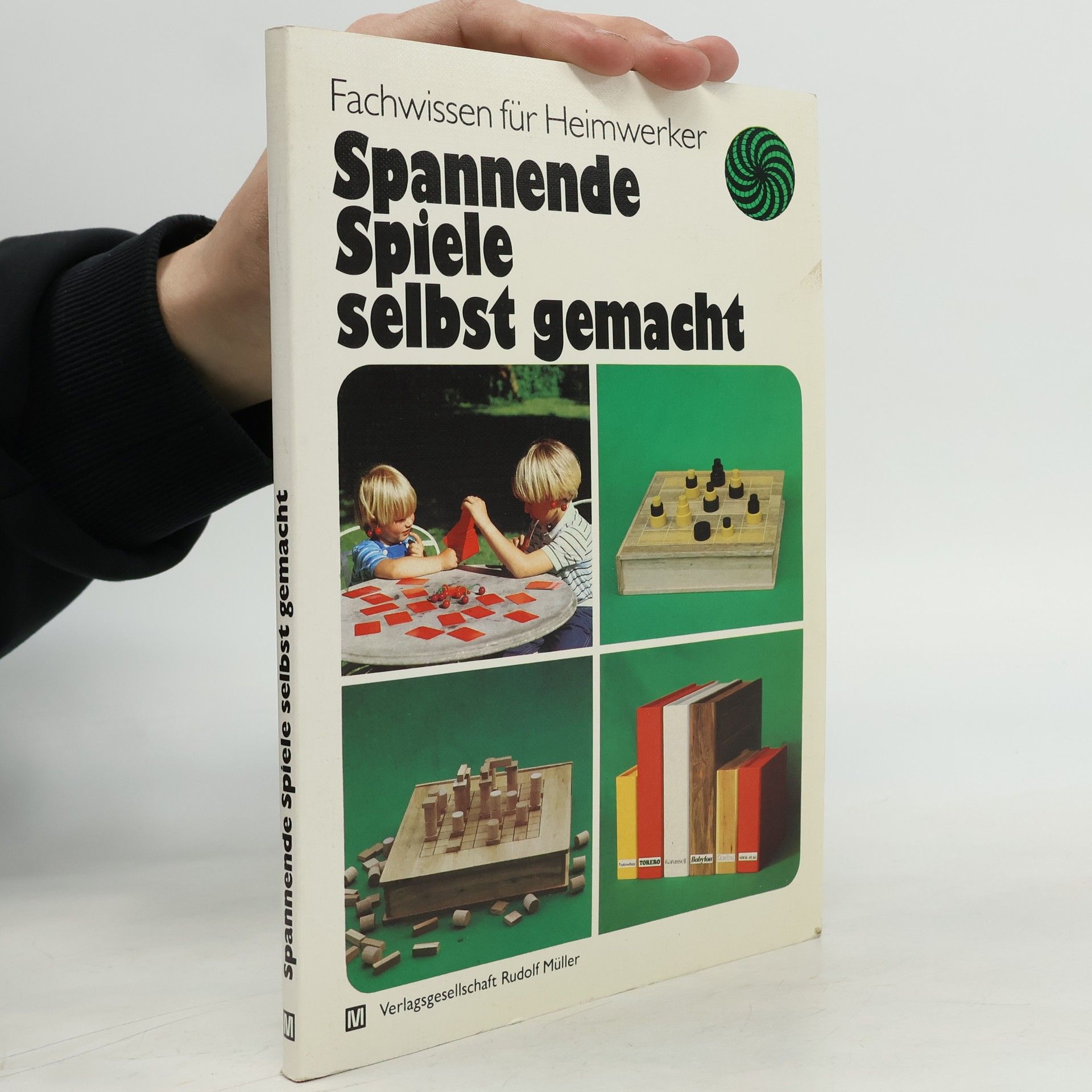 Walter Wolf Windisch Spannende Spiele selbst gemacht