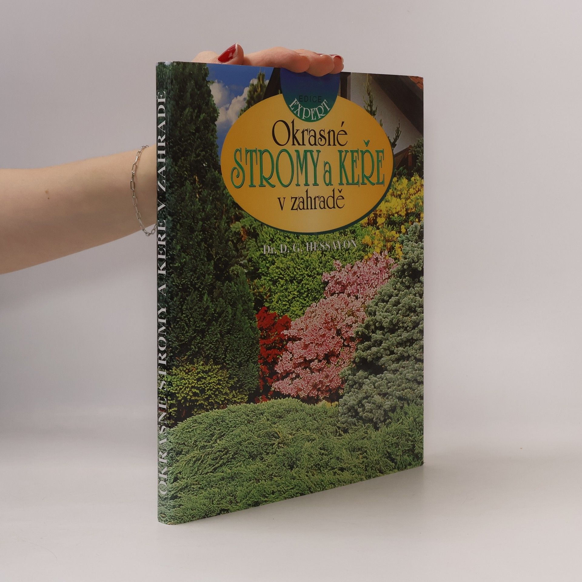 D. G. (David Gerald) Hessayon Okrasné stromy a keře v zahradě