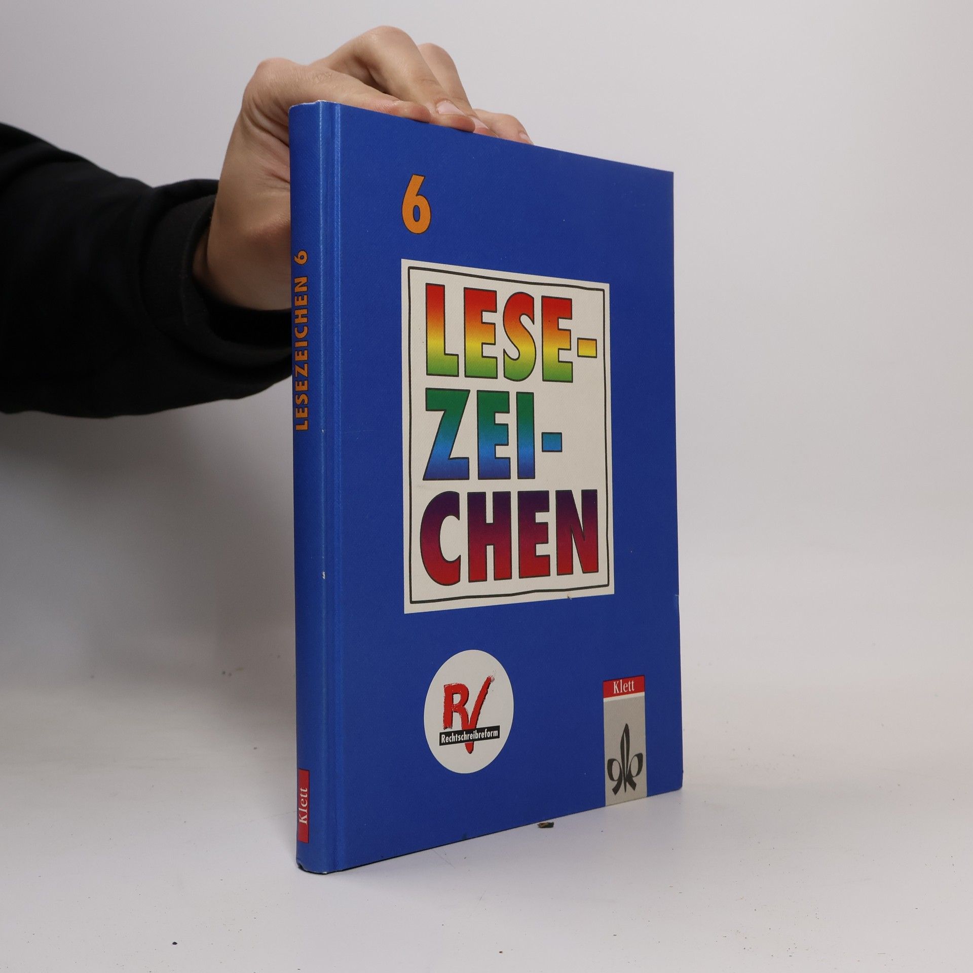 Siegfried Hein Lesezeichen: Neuausgabe für Gymnasien und Realschulen: reformierte Rechtschreibung