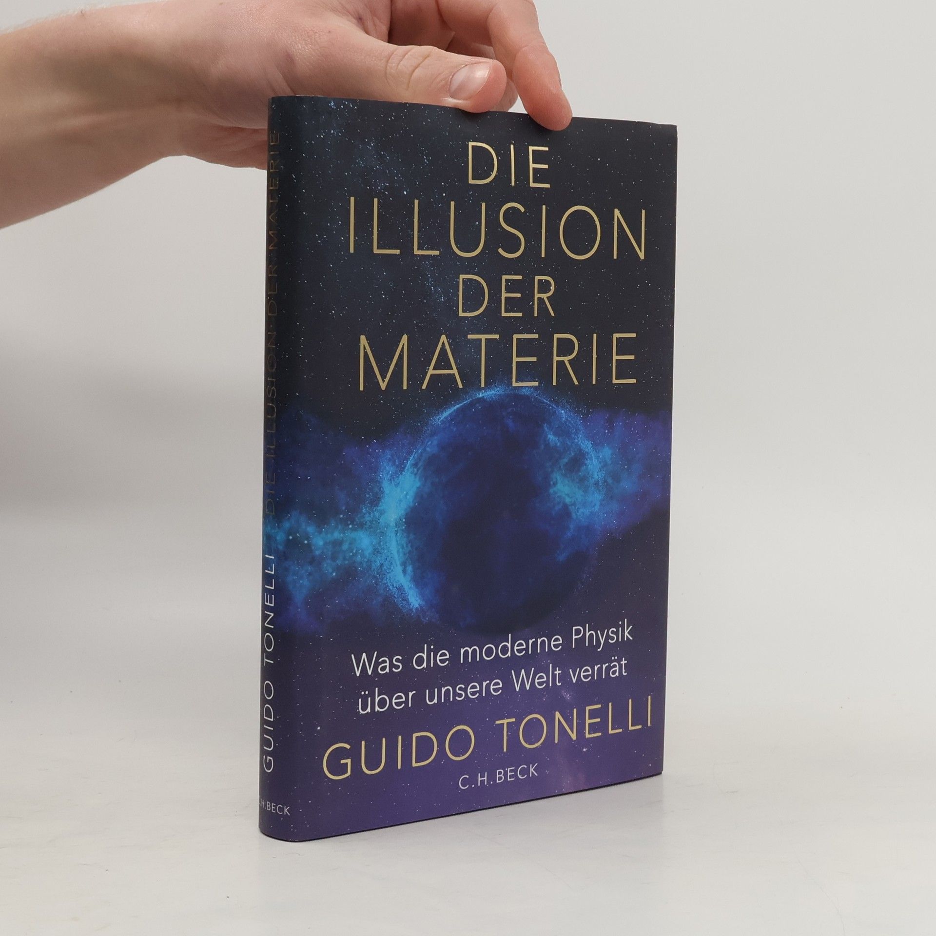 Die Illusion der Materie. Was die moderne Physik über unsere Welt verrät