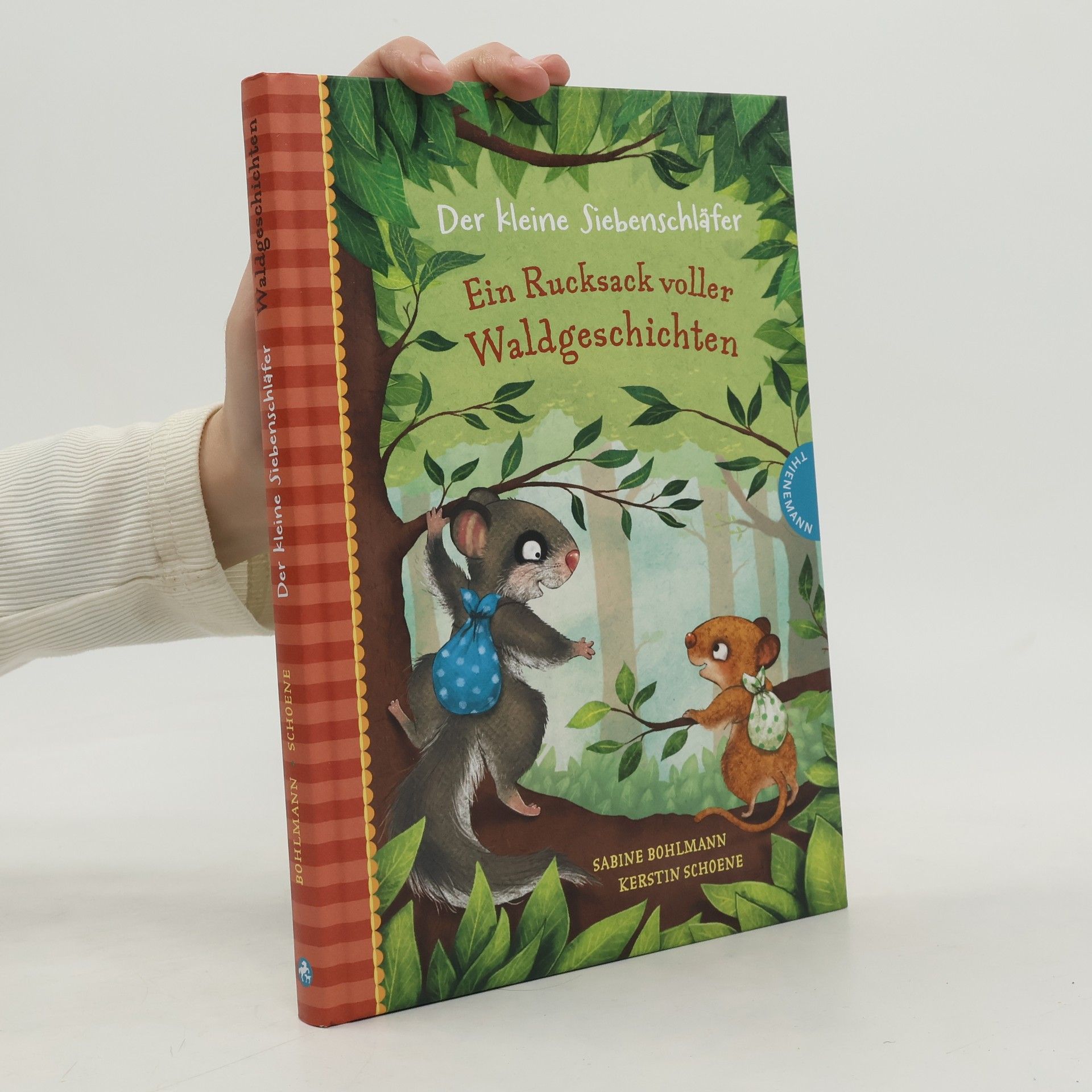 Sabine Bohlmann Der kleine Siebenschläfer: Ein Rucksack voller Waldgeschichten