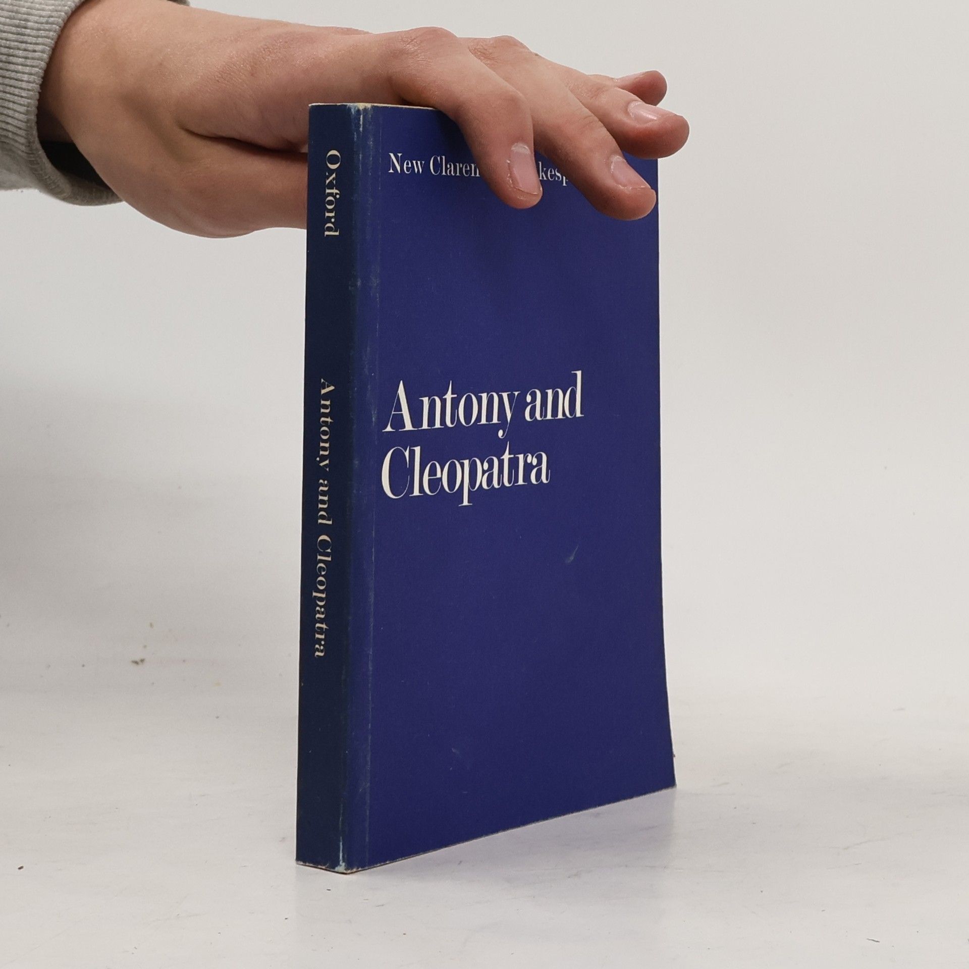 William Shakespeare New Clarendon Shakespeare: Antony and Cleopatra