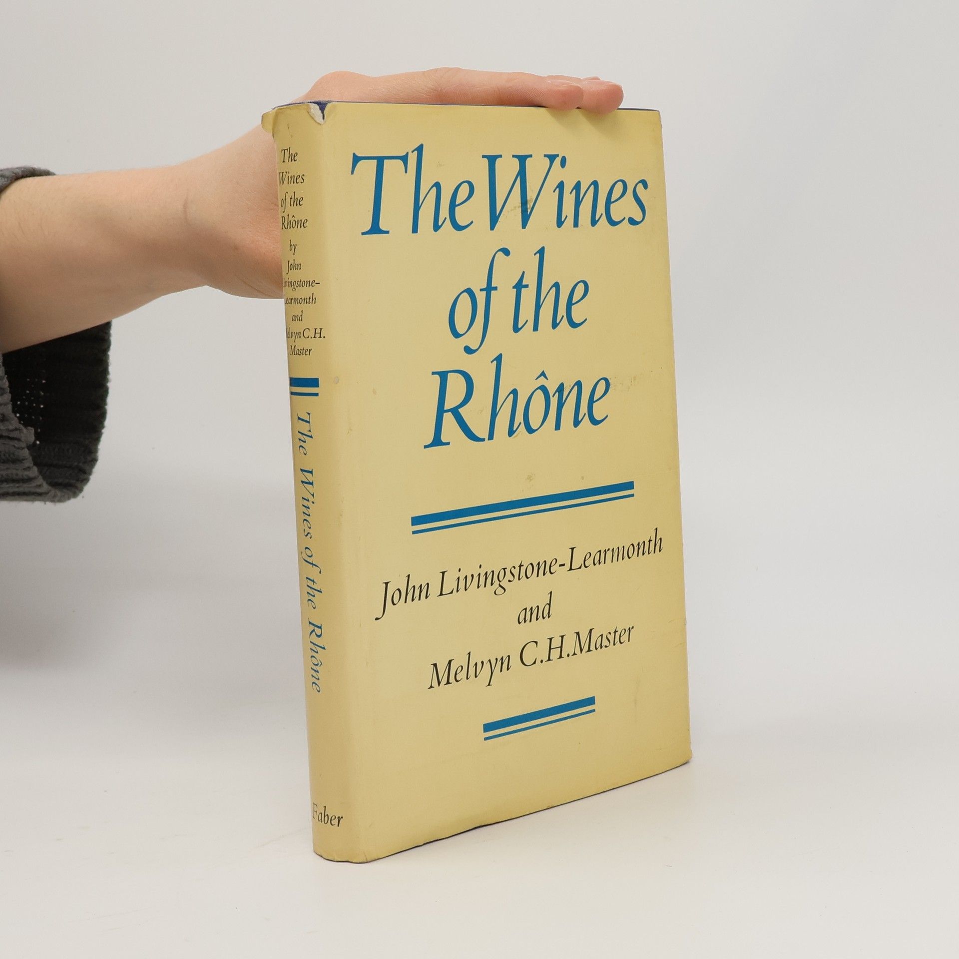 John Livingstone Learmonth The Wines of the Rhône