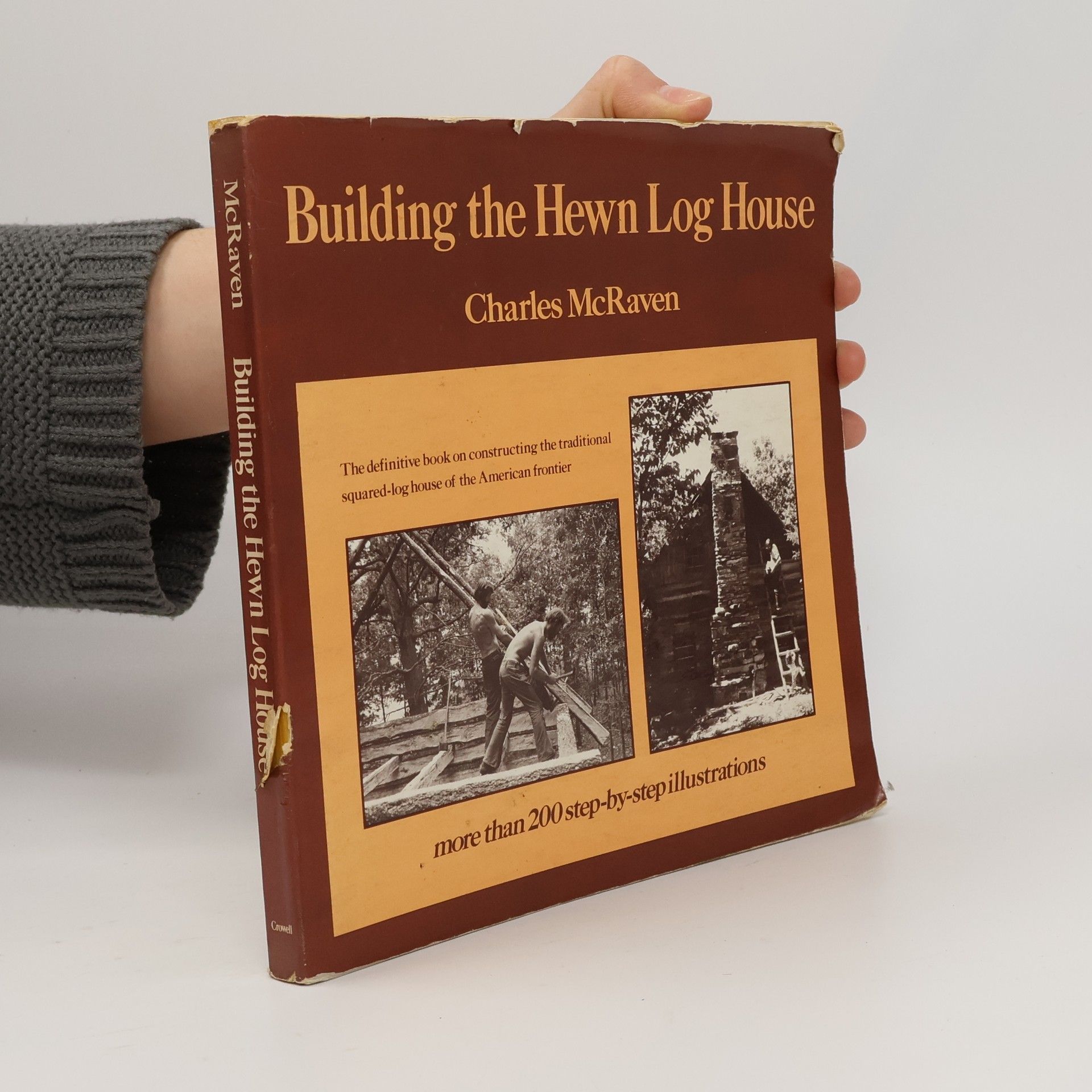 Charles McRaven Building the Hewn Log House