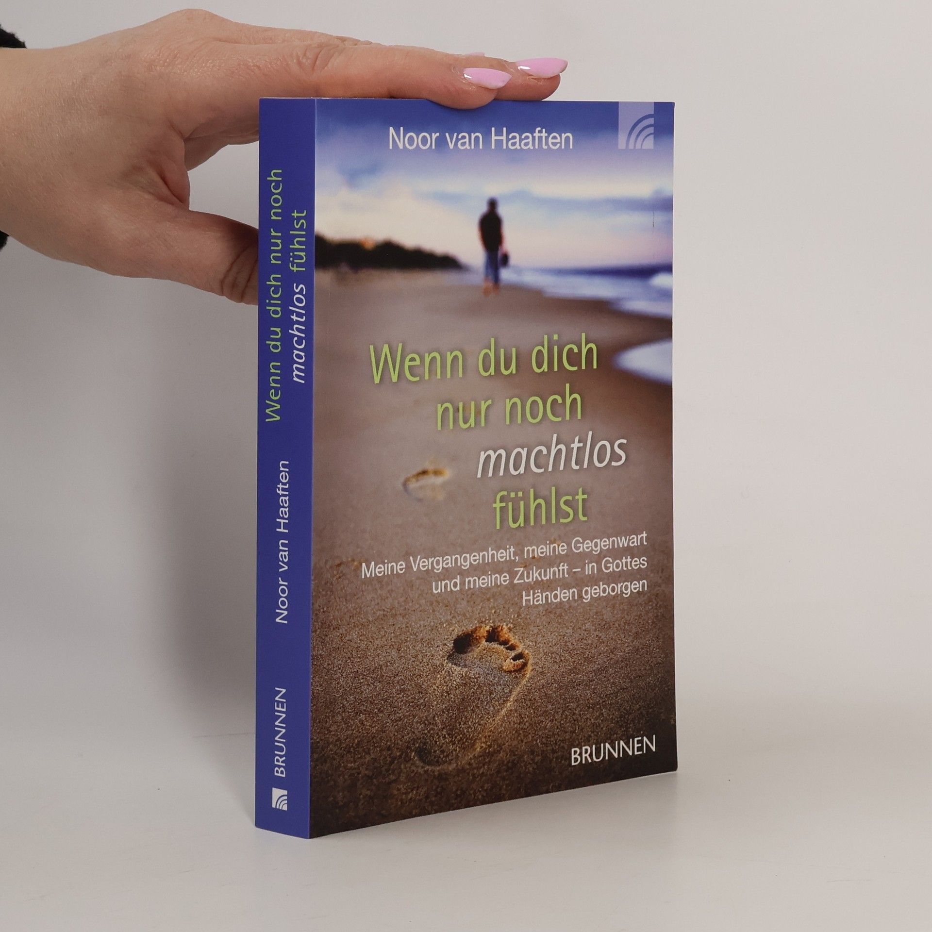 Eleonore A. van Haaften Wenn du dich nur noch machtlos fühlst