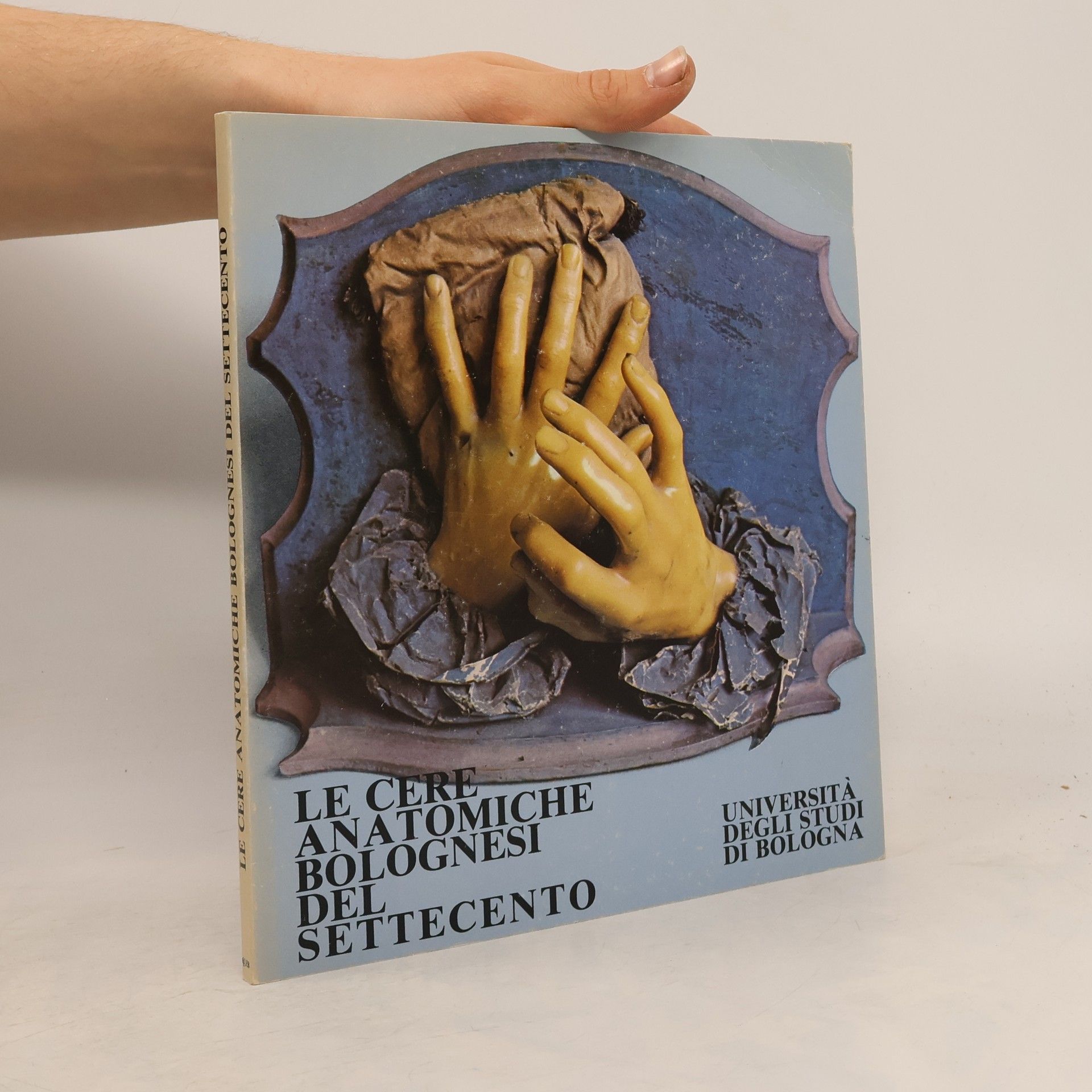 Kolektiv autorů Le Cere anatomiche bolognesi del Settecento