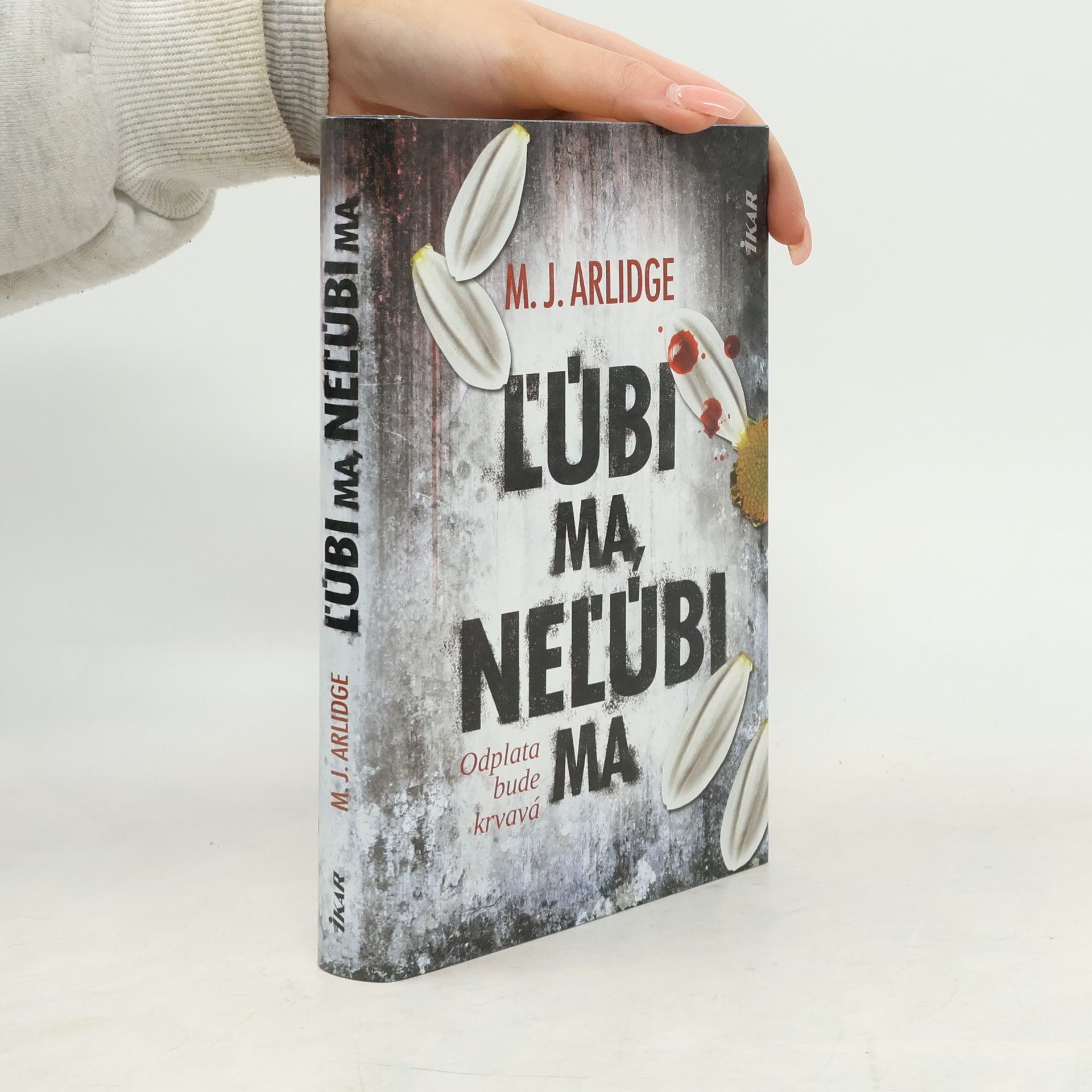 M. J. Arlidge Ľúbi ma, neľúbi ma