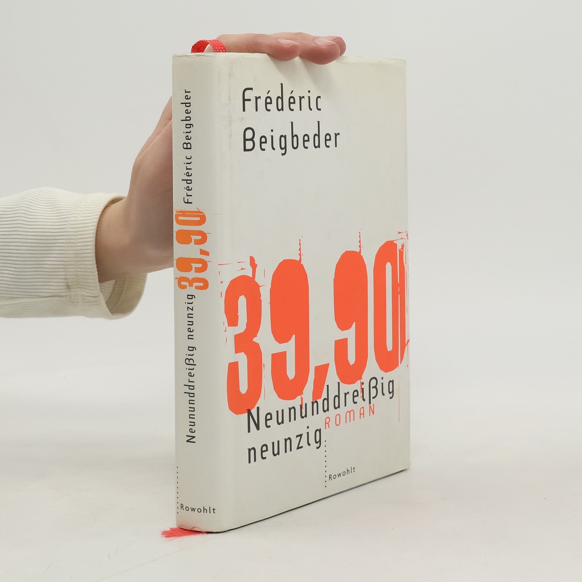 Frédéric Beigbeder Neununddreißig neunzig