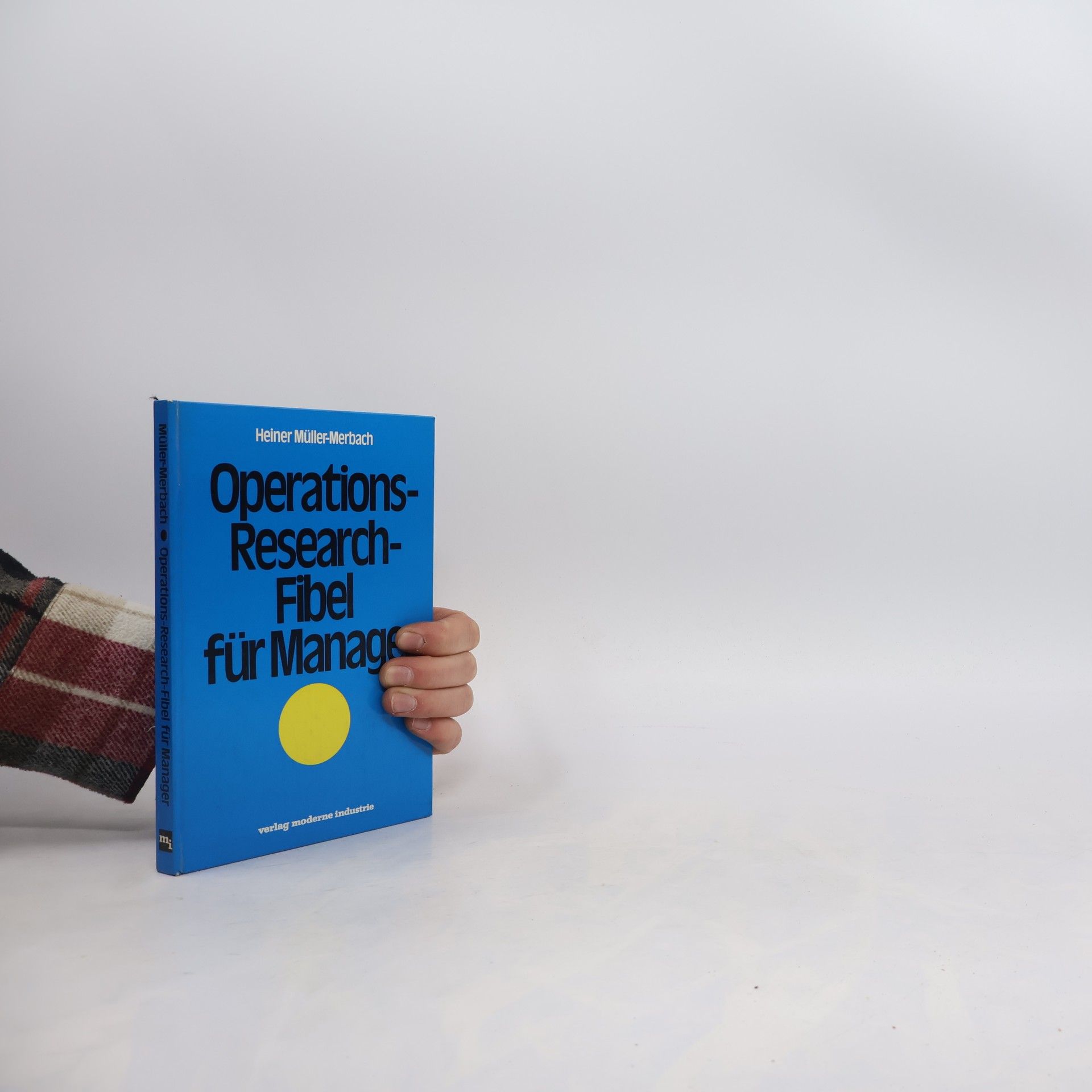 Heiner Müller-Merbach Operations-Researcg Fibel für Manager