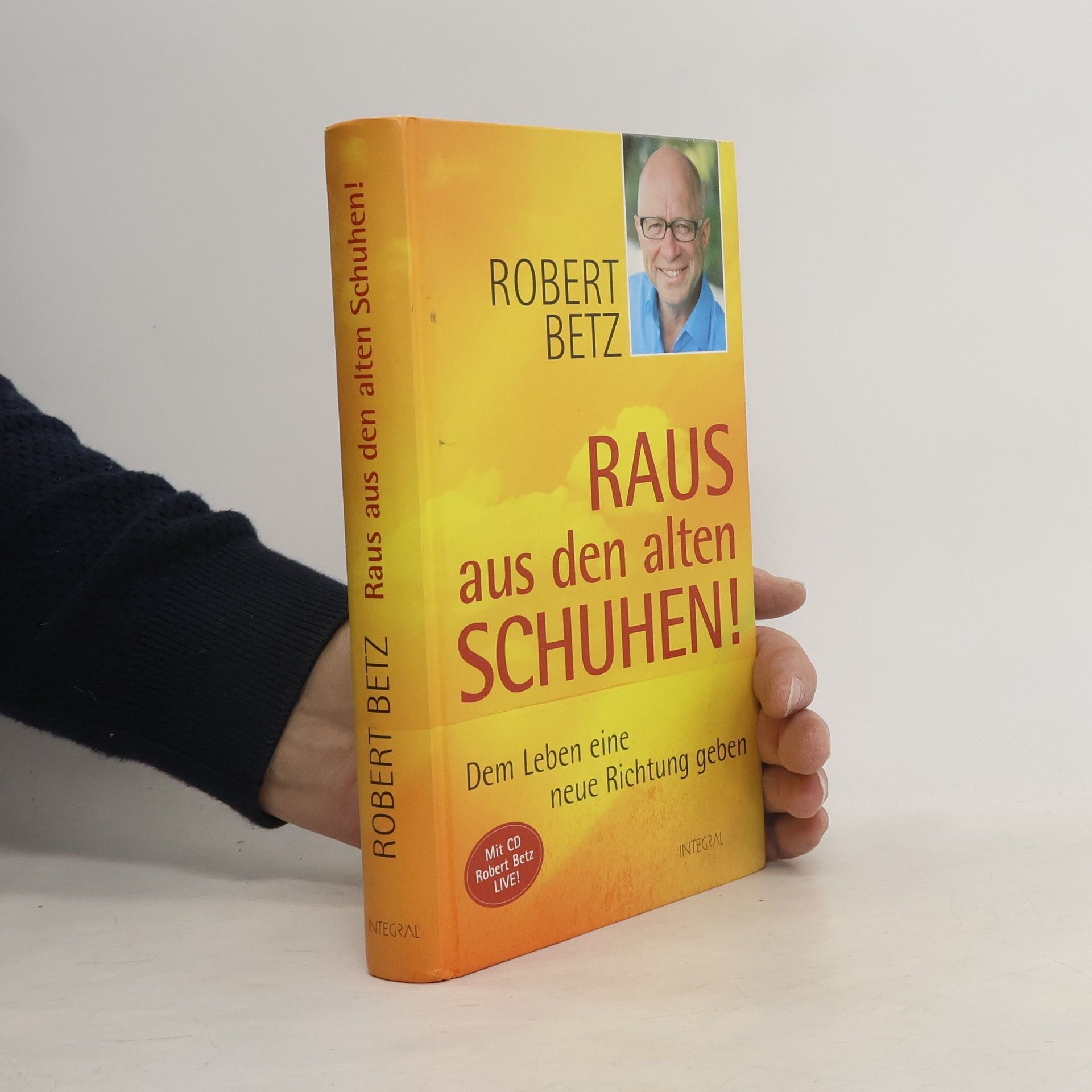 Robert Theodor Betz Raus aus den alten Schuhen!
