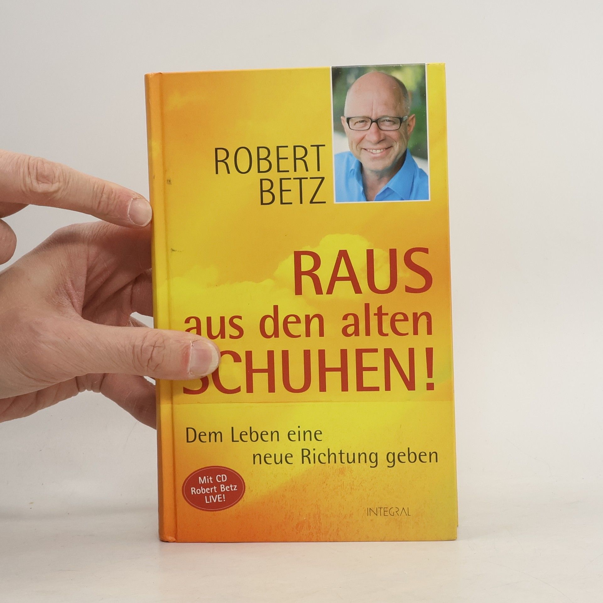 Robert Theodor Betz Raus aus den alten Schuhen!