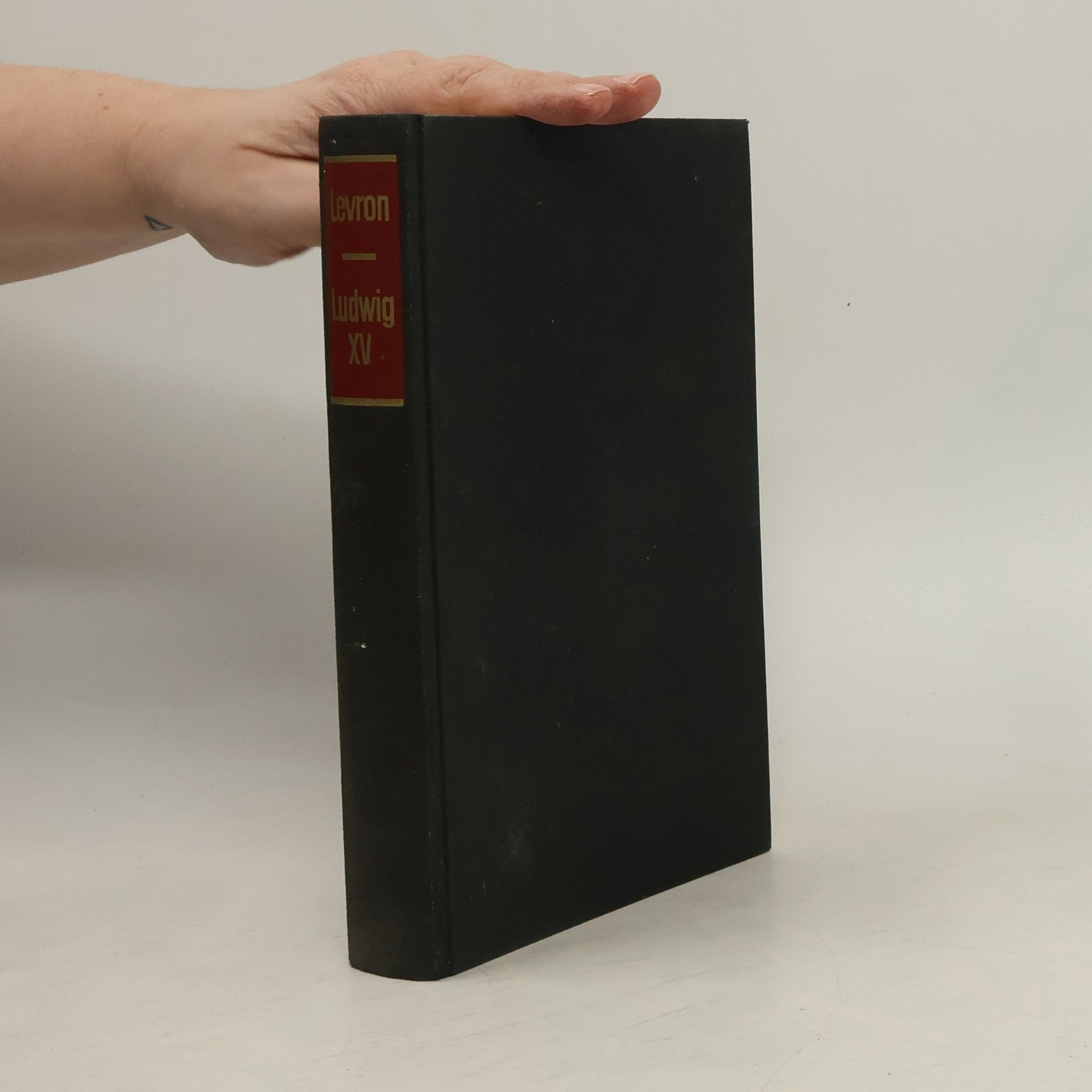 Jacques Levron Ludwig XV. Der Vielgeliebte