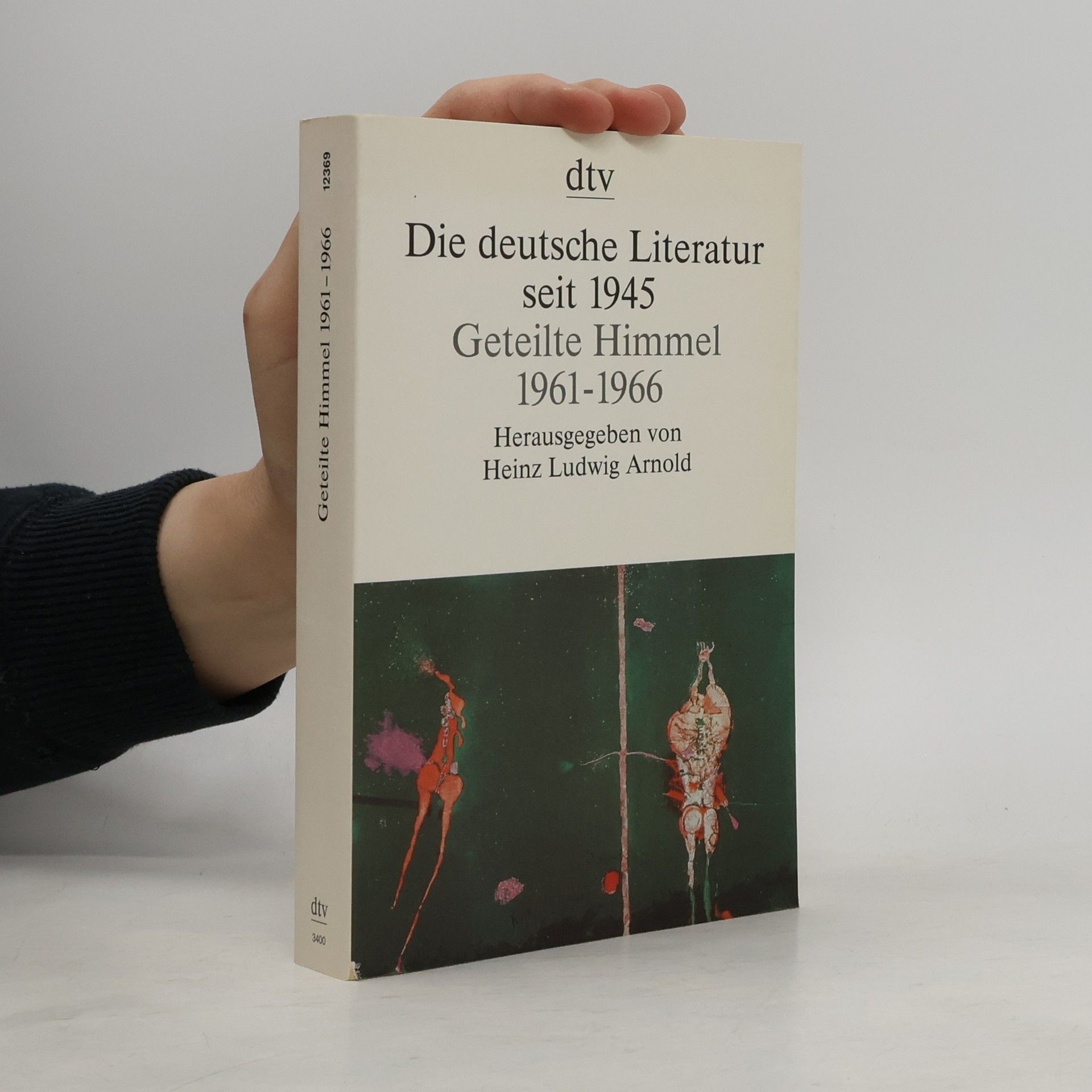 Heinz Ludwig Arnold Die deutsche Literatur seit 1945. Geteilte Himmel. 1961 - 1966.