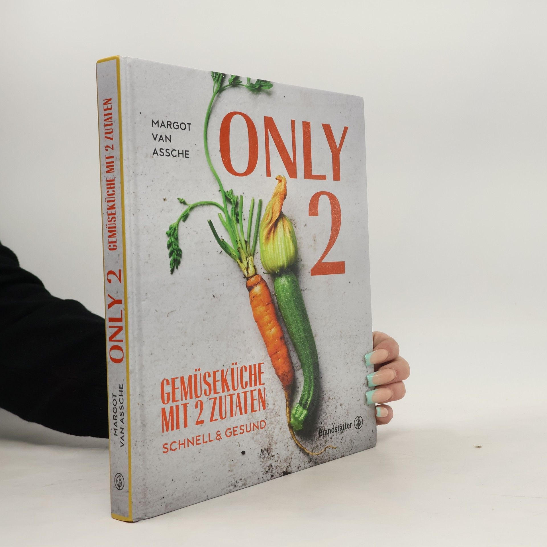 Margot Van Assche Only 2. Gemüseküche mit 2 Zutaten