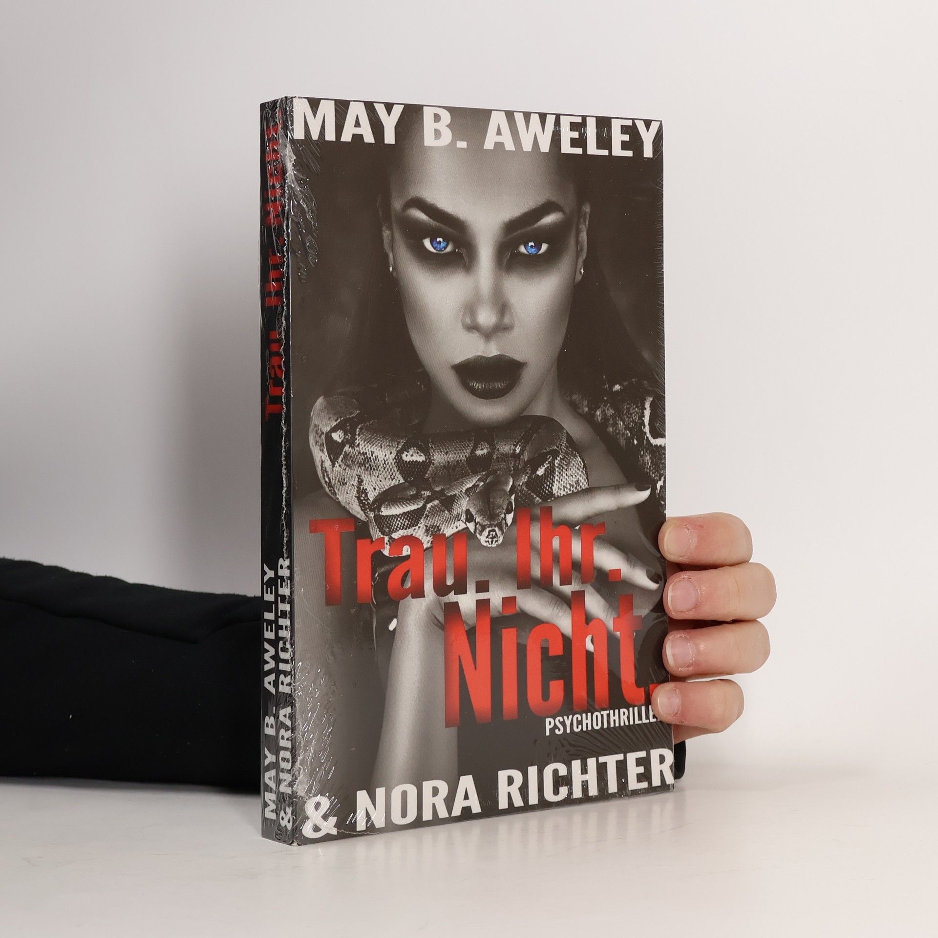 May B. Aweley Trau. Ihr. Nicht.