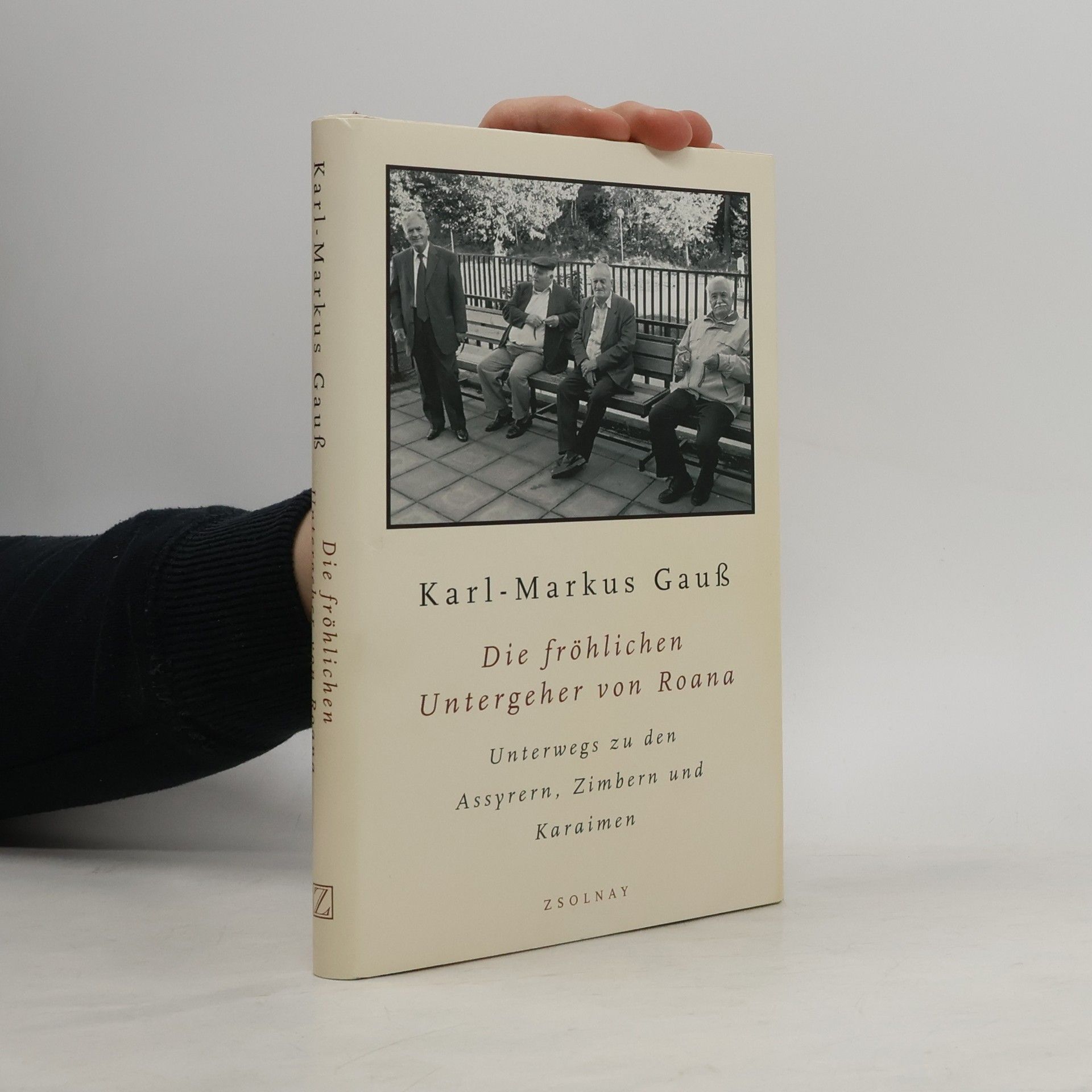 Karl-Markus Gauß Die fröhlichen Untergeher von Roana