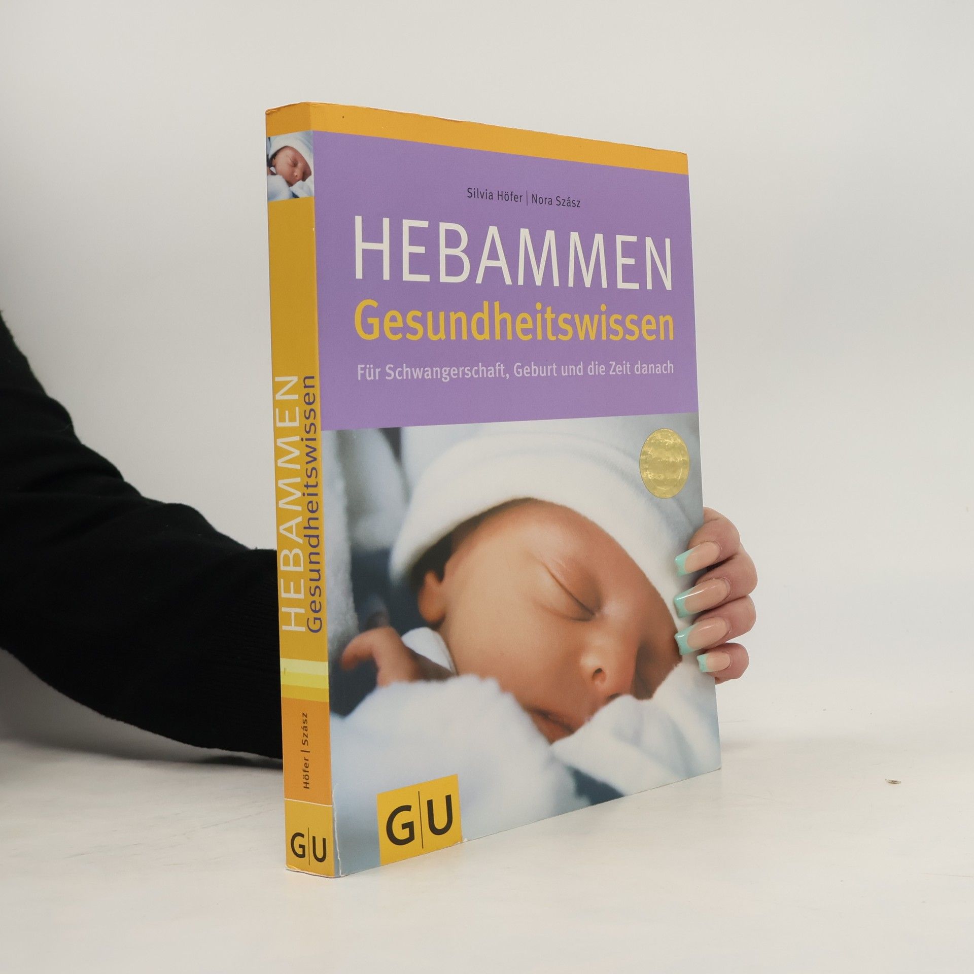 Silvia Höfer Hebammen Gesundheitswissen für Schwangerschaft, Geburt und die Zeit danach
