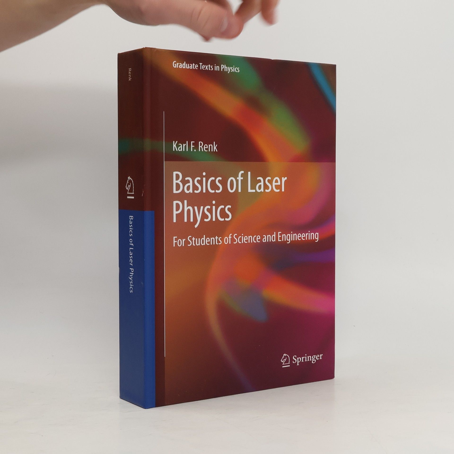 Karl F. Renk Graduate Texts in Physics: Basics of Laser Physics