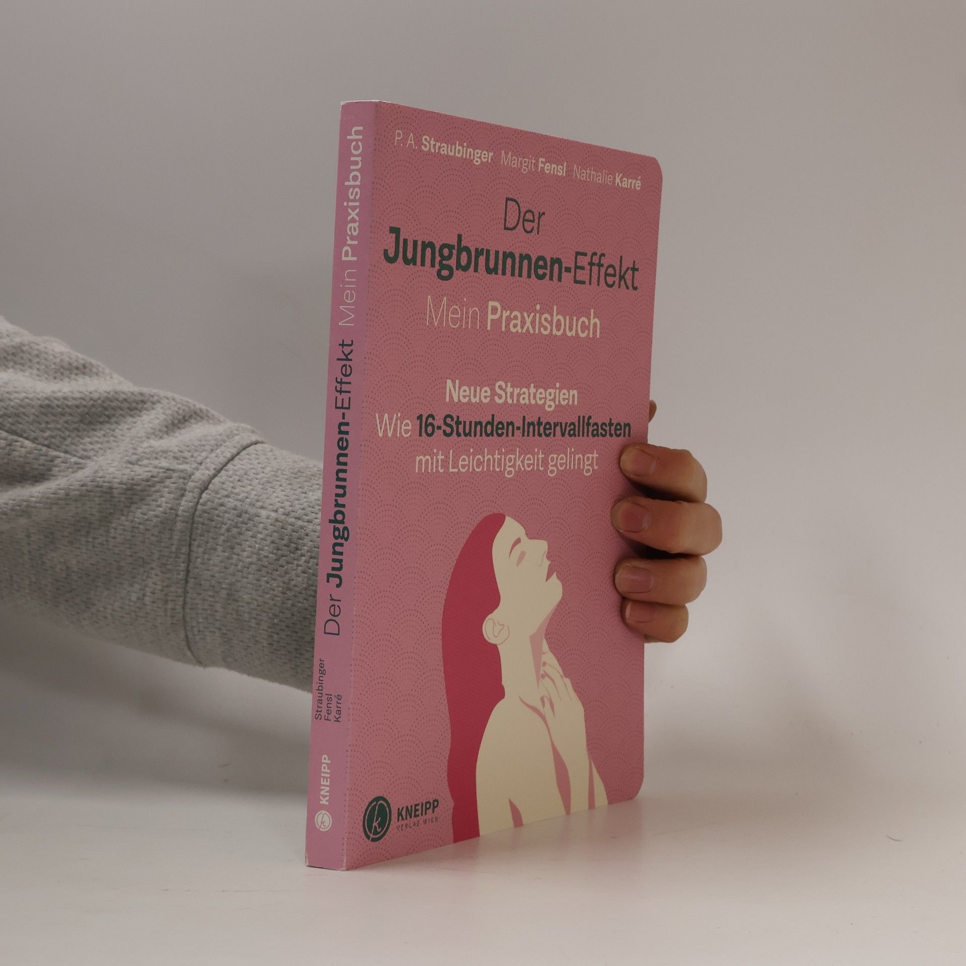 P. A. Straubinger Der Jungbrunnen-Effekt. Mein Praxisbuch