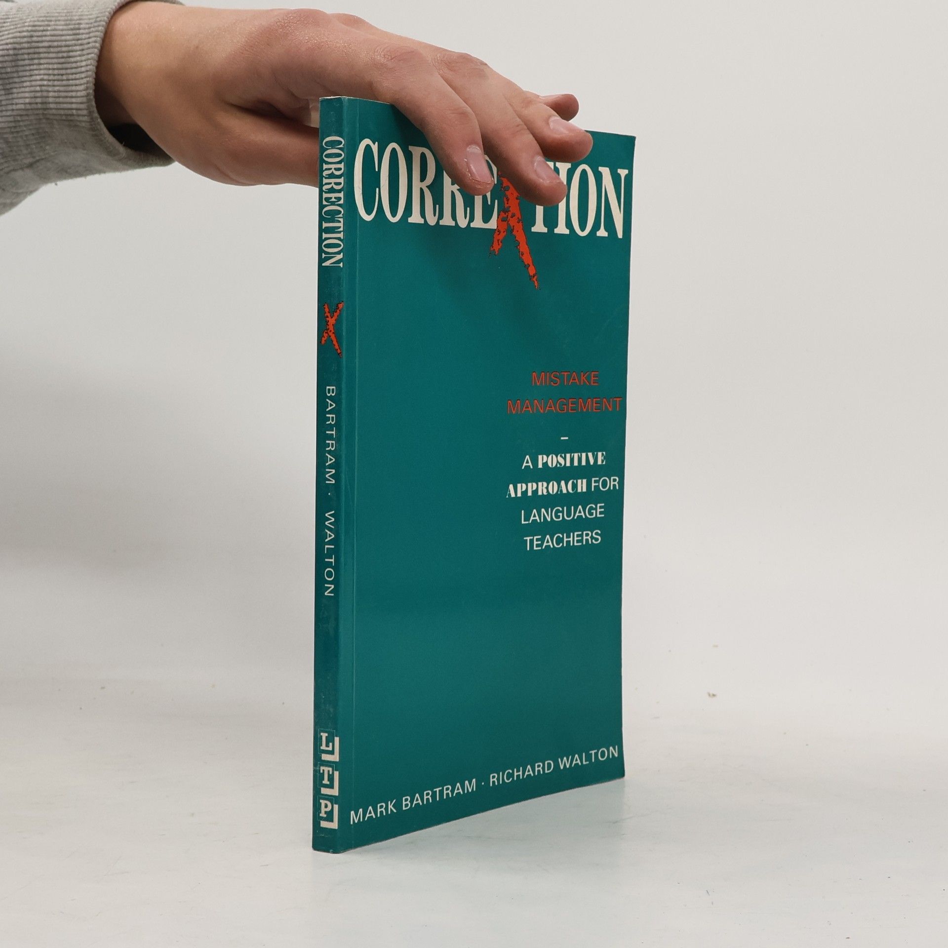 Mark Bartram Correction : mistake management : a positive approach for language teachers