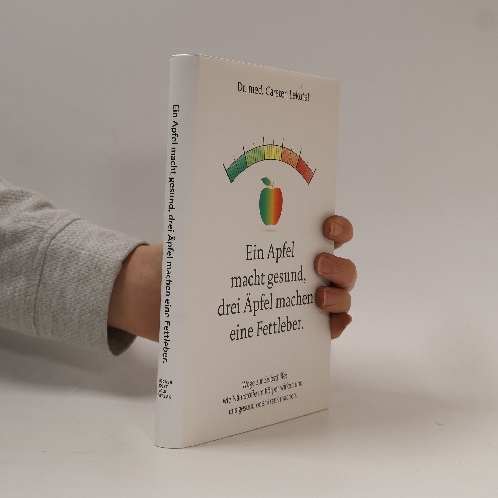 Carsten Lekutat Ein Apfel macht gesund, drei Äpfel machen eine Fettleber