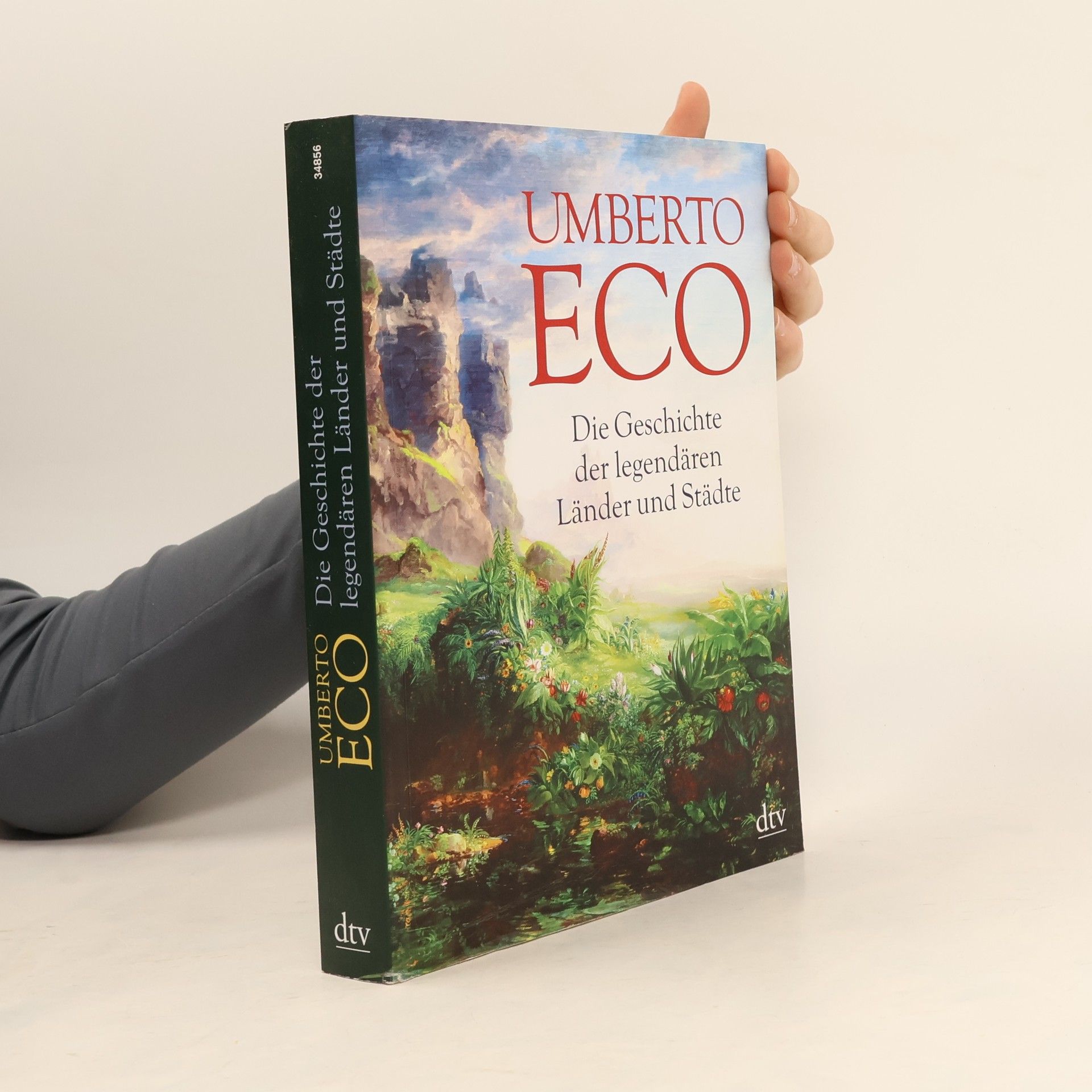 Umberto Eco Die Geschichte der legendären Länder und Städte