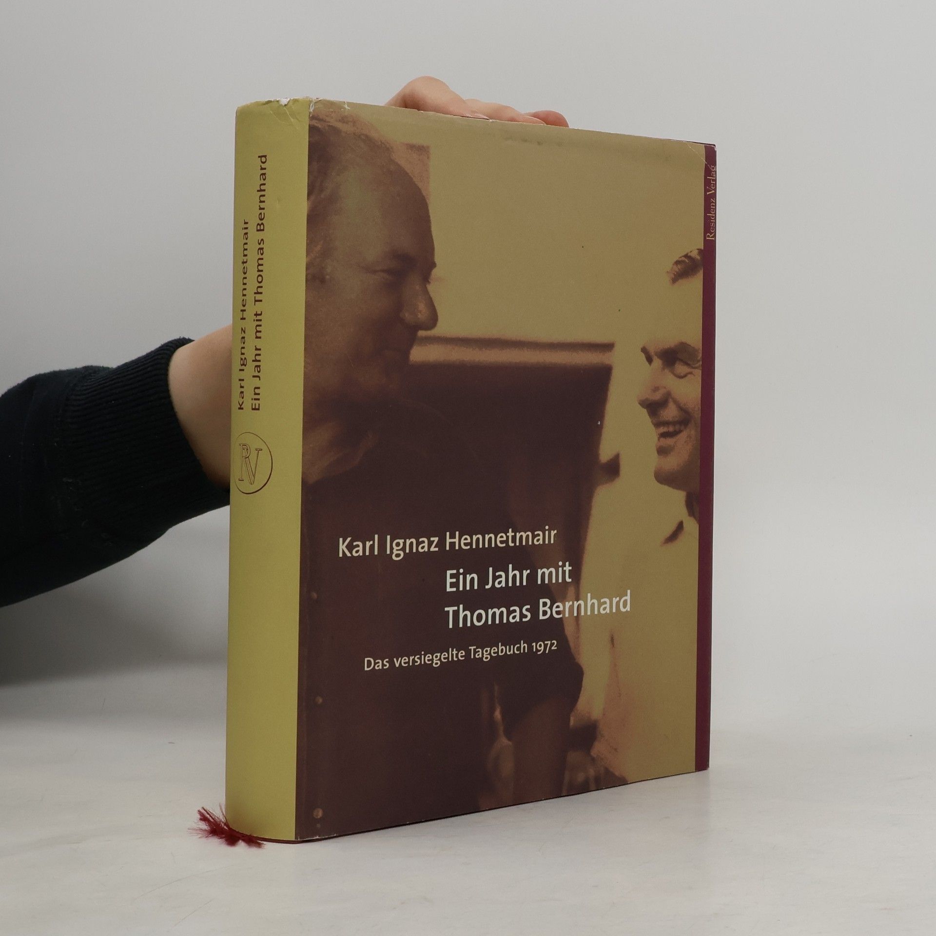 Karl Ignaz Hennetmair Ein Jahr mit Thomas Bernhard