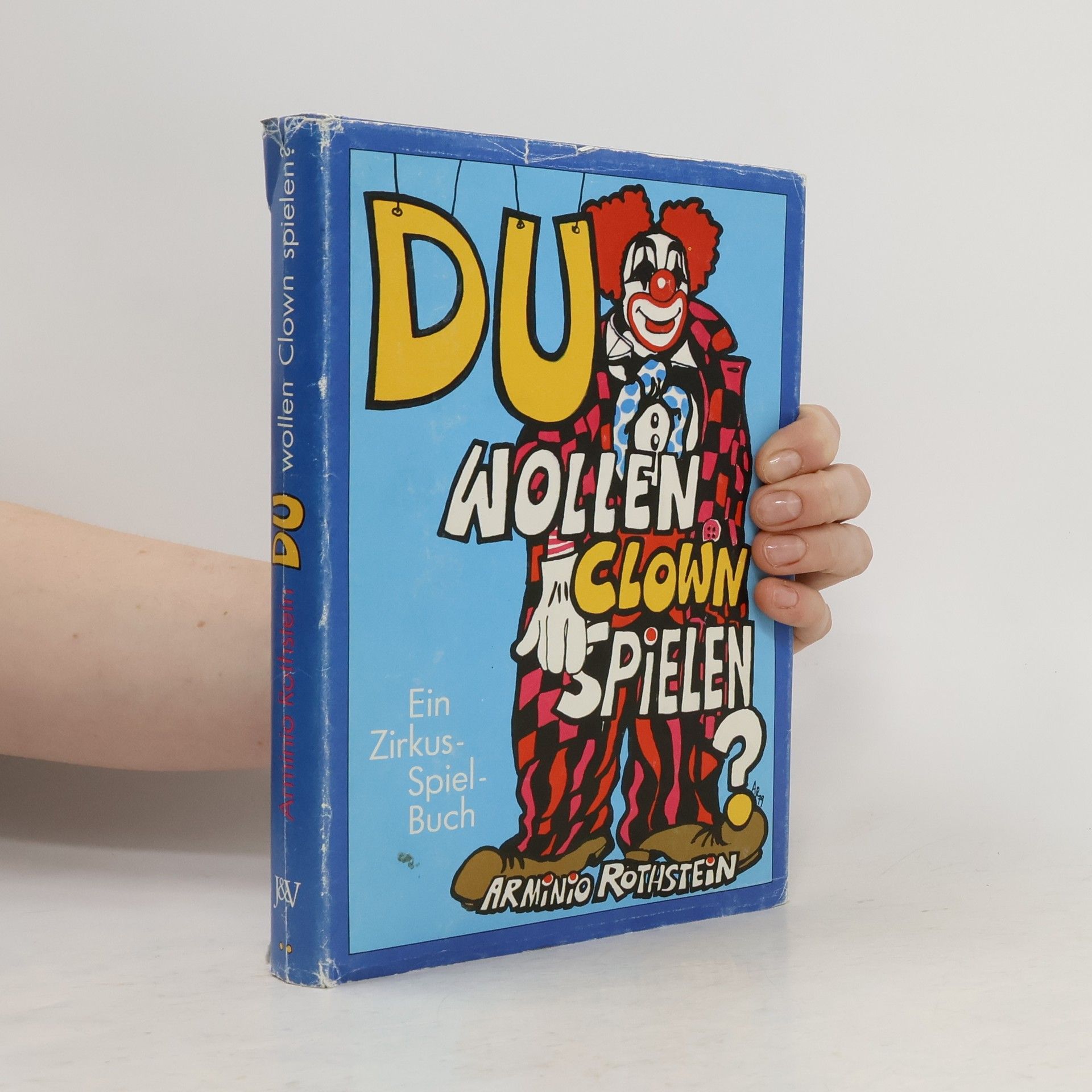 Armino Rothstein Du wollen Clown spielen?