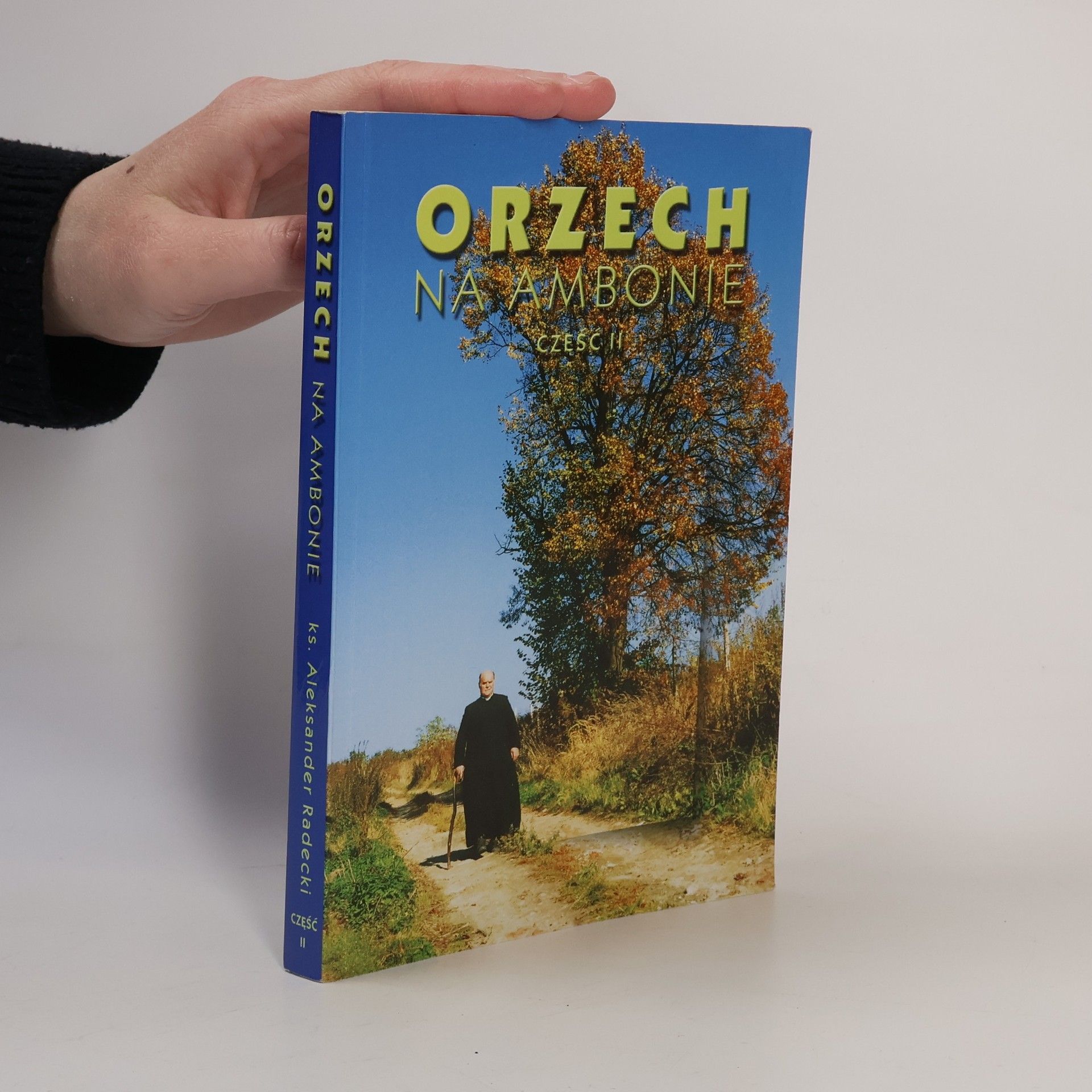 Stanisław Orzechowski Orzech na ambonie