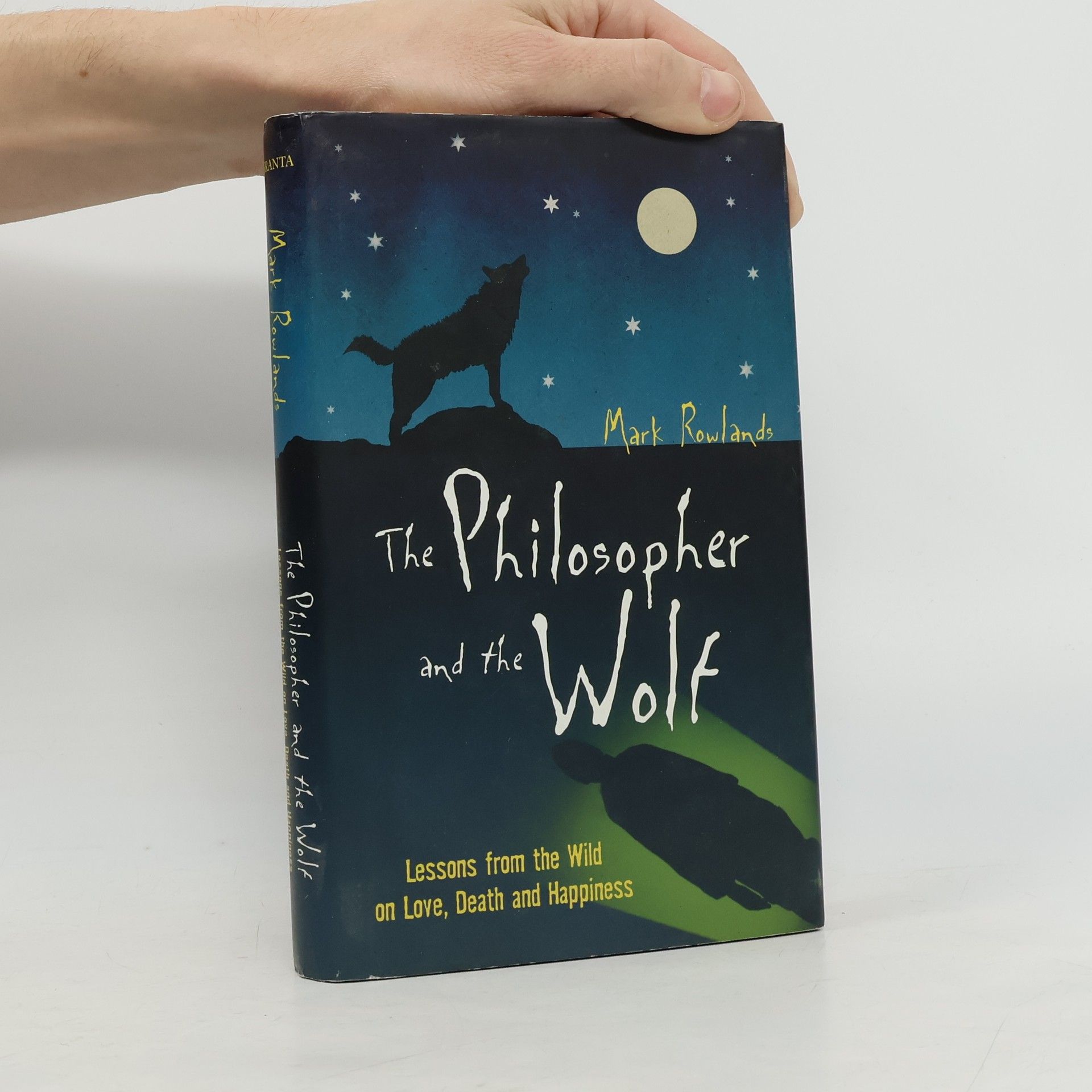 Mark Rowlands The Philosopher and the Wolf