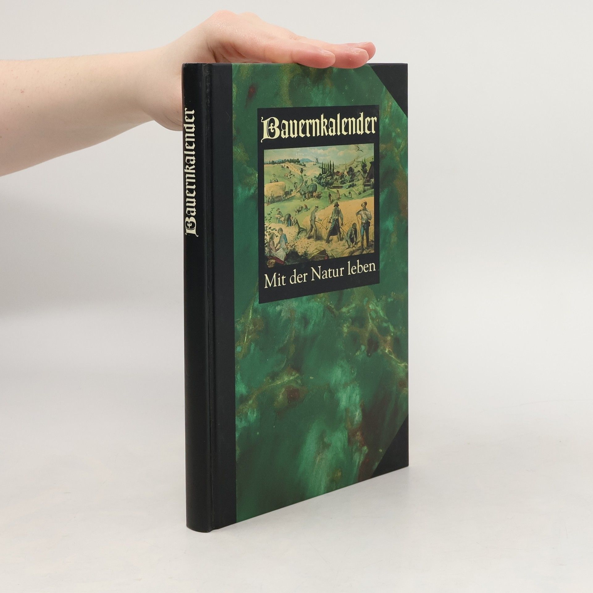 Almut Gaugler Bauernkalender. Mit der Natur leben