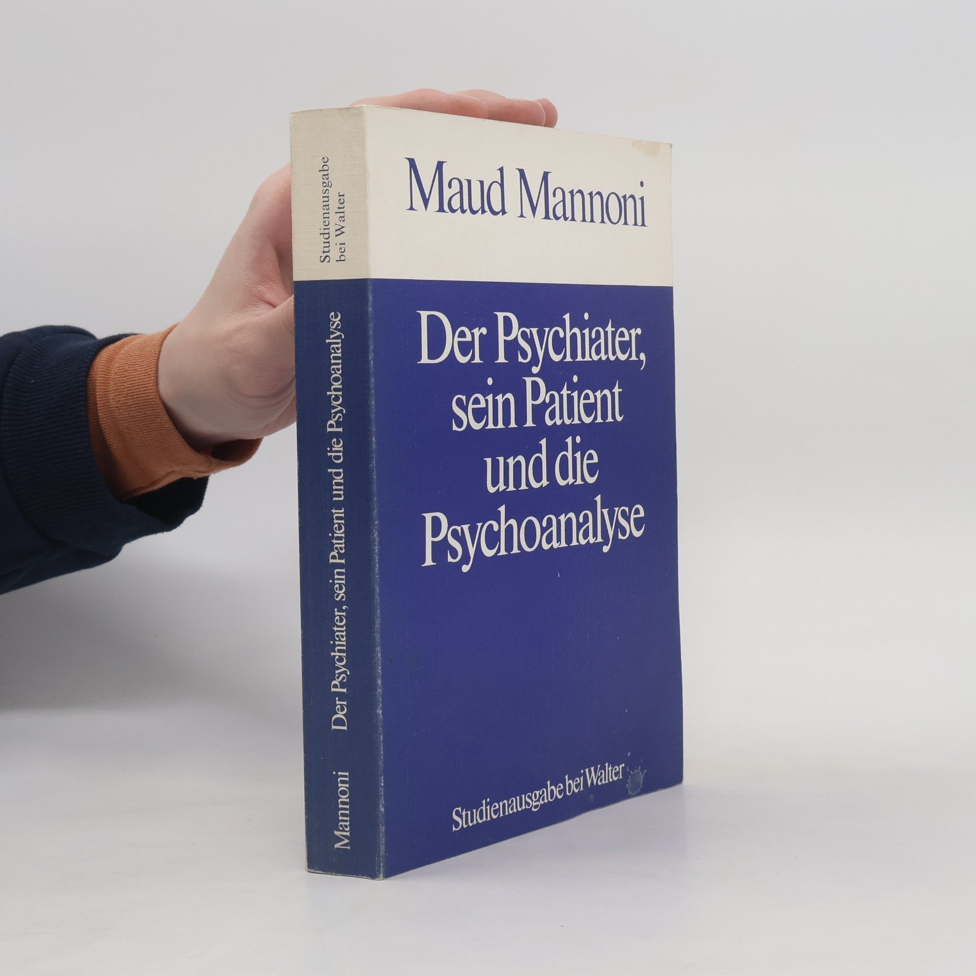 Maud Mannoni Der Psychiater, sein Patient und die Psychoanalyse - Studienausgabe bei Walter