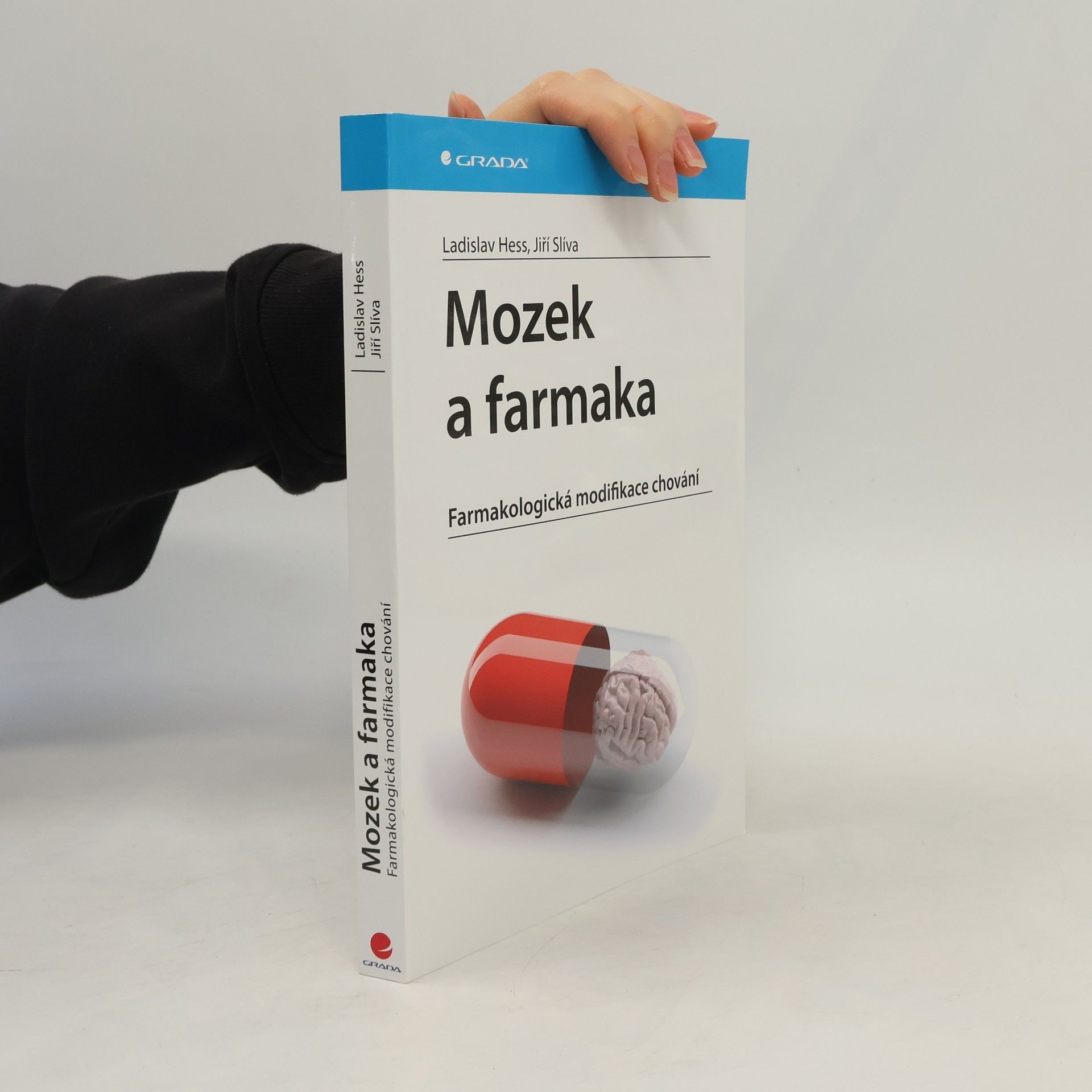 Ladislav Hess Mozek a farmaka : farmakologická modifikace chování