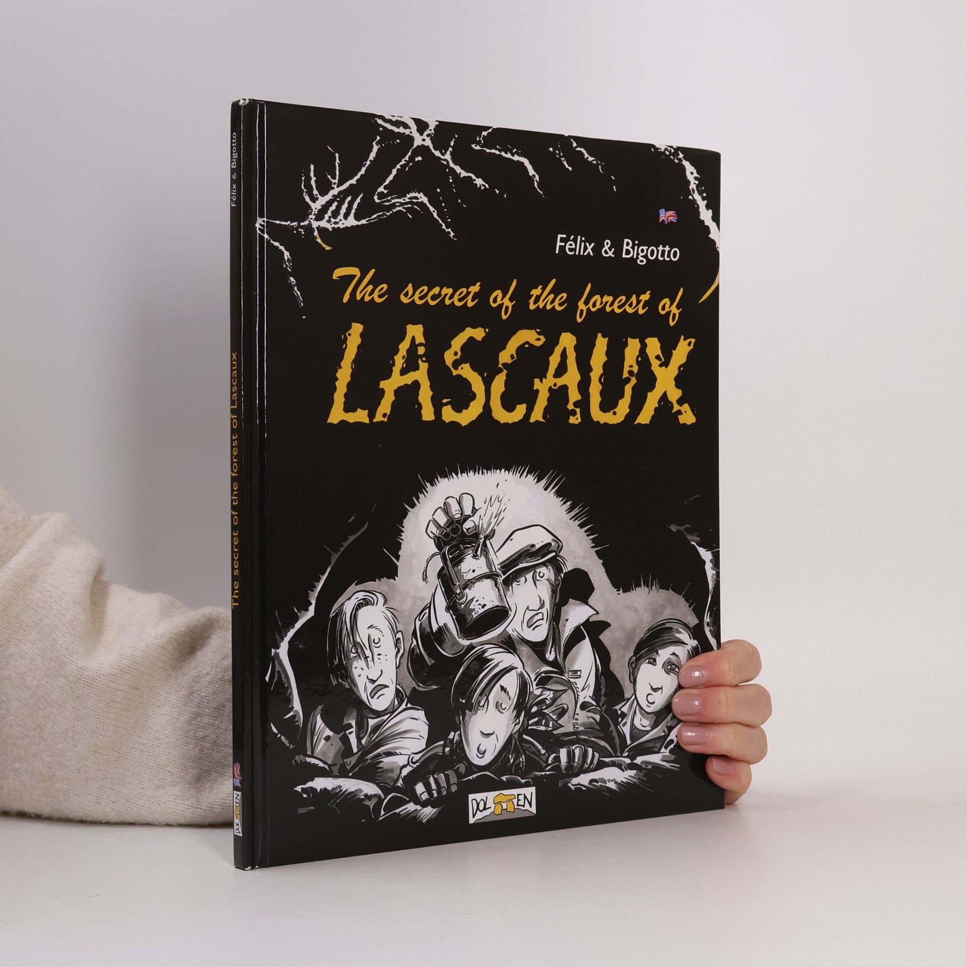 Thierry Félix The Secret of the Forest of Lascaux