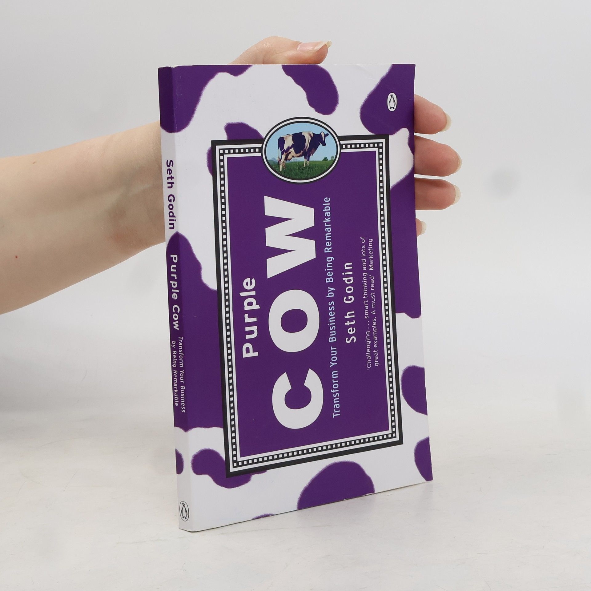 Seth Godin Purple Cow. Transform Your Business by Being Remarkable