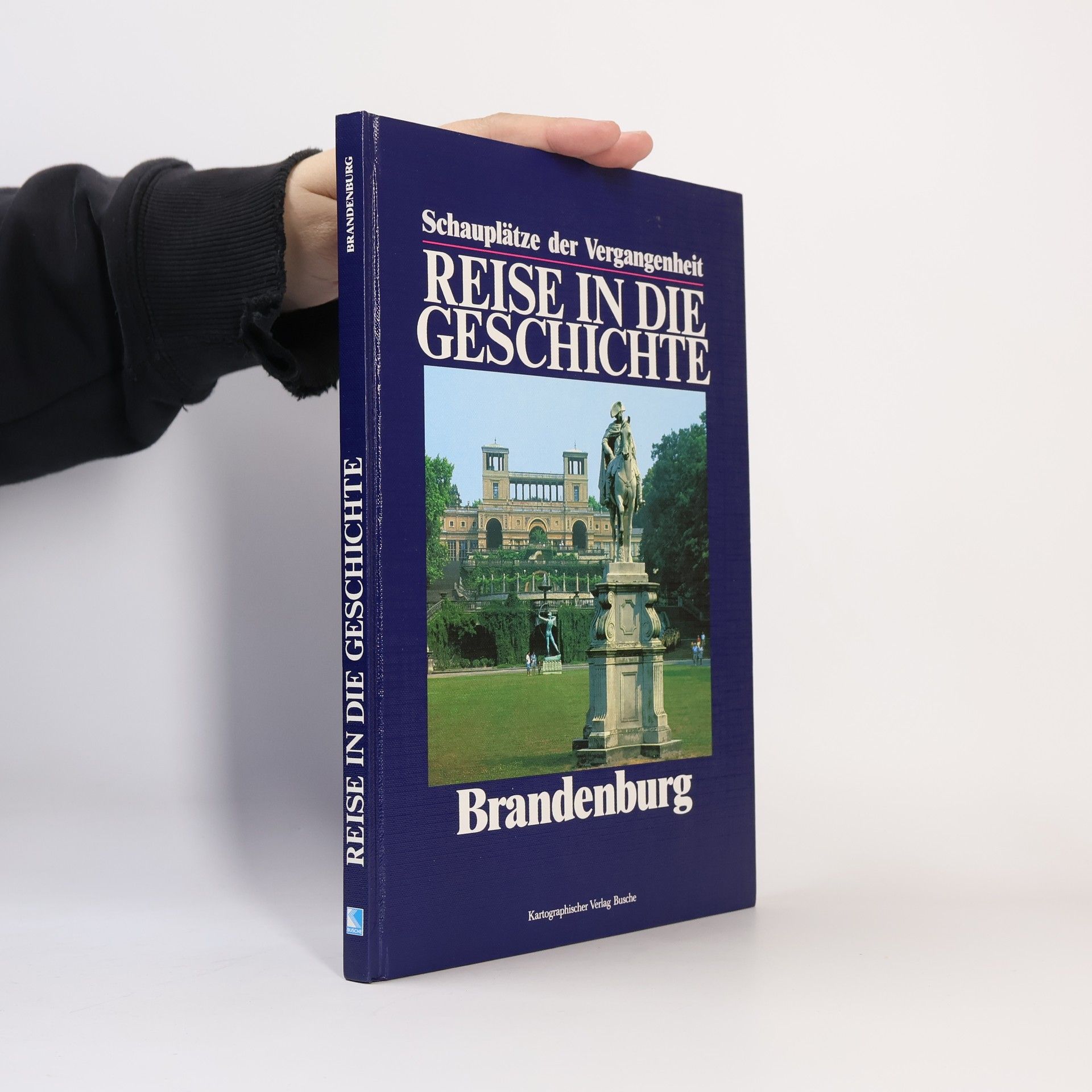 Autores varios Reise in die Geschichte. Brandeburg