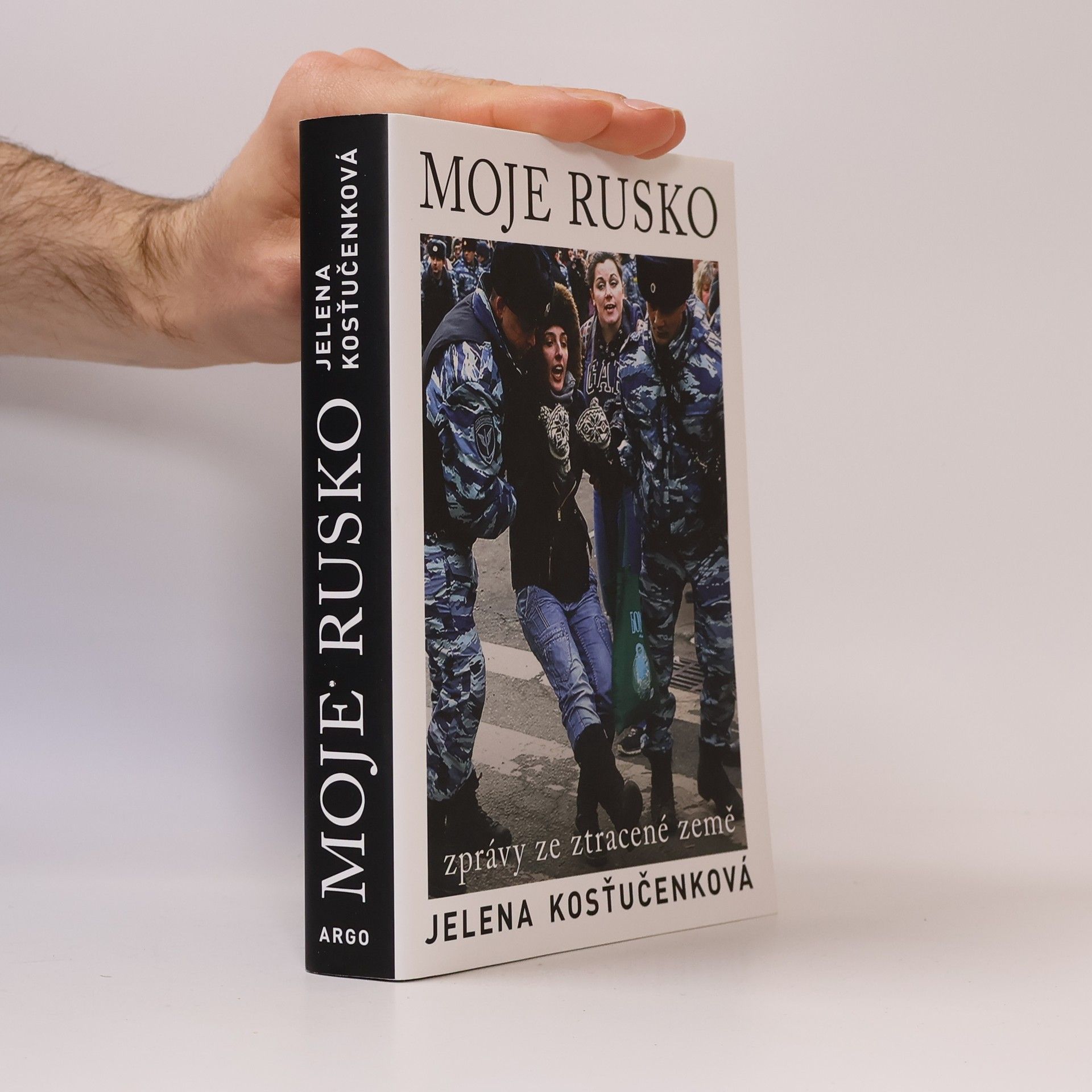 Libor Dvořák Moje Rusko. Zprávy ze ztracené země