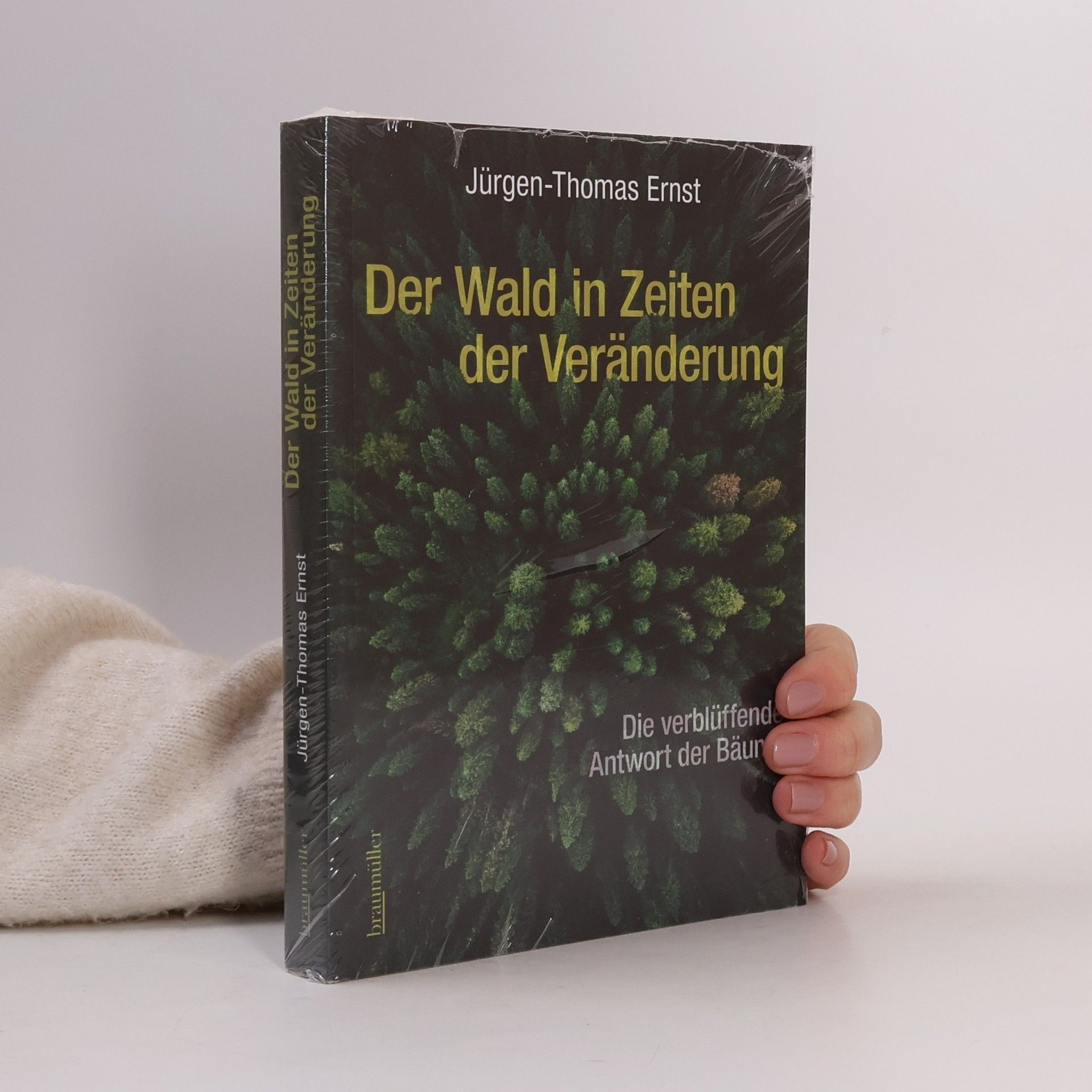 Thomas Ernst Der Wald in Zeiten der Veränderung