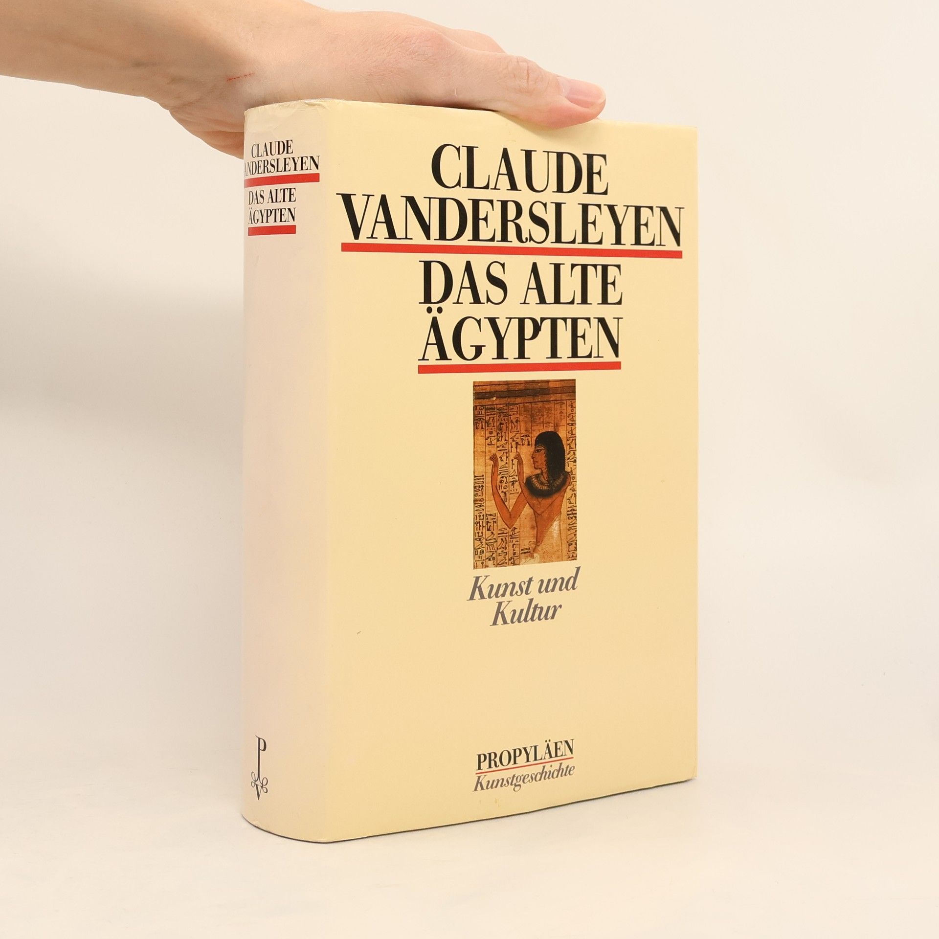Claude Vandersleyen Propyläen Kunstgeschichte 17. Claude Vandersleyen: Das alte Ägypten